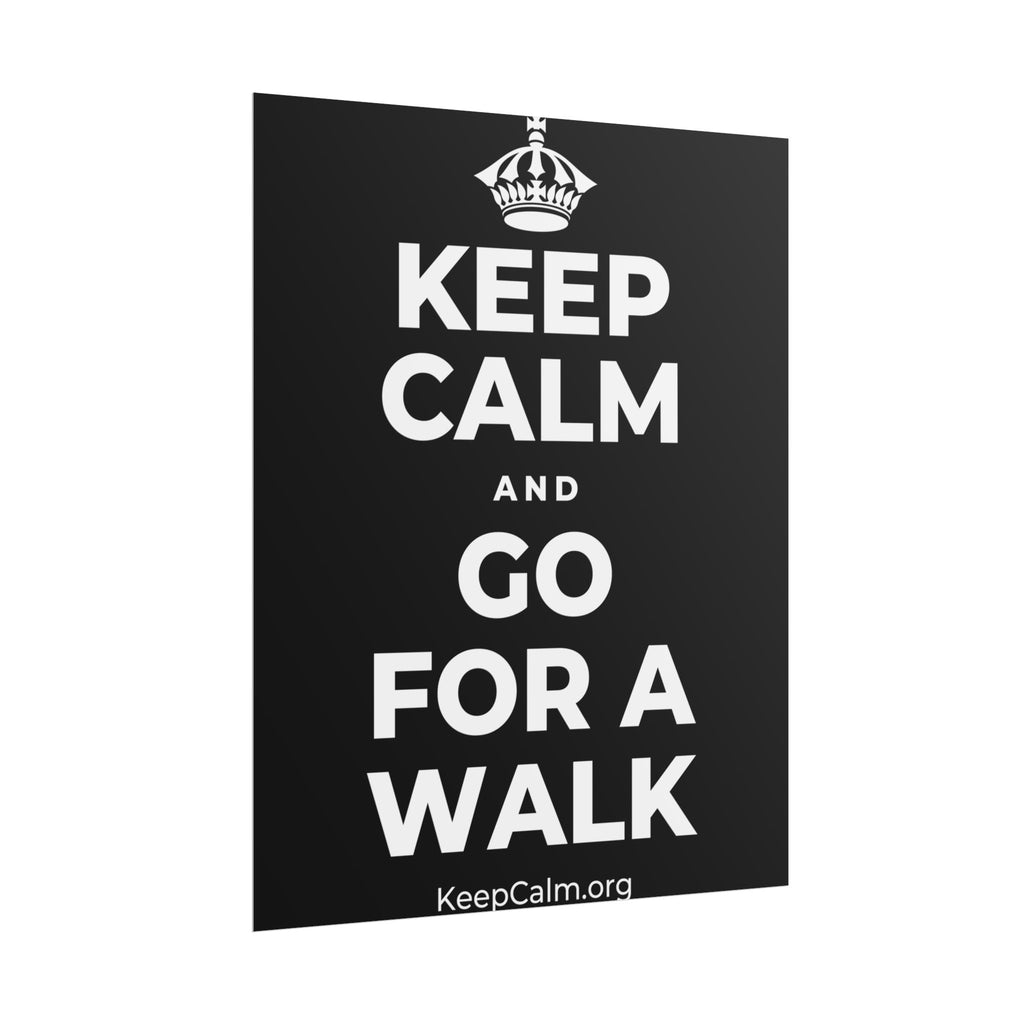KEEP CALM AND GO FOR A WALK Poster