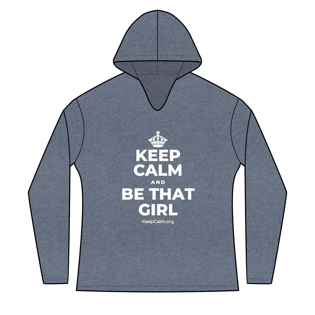KEEP CALM AND BE THAT GIRL Women's Long Sleeve Hoodie