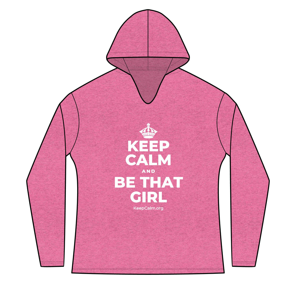 KEEP CALM AND BE THAT GIRL Women's Long Sleeve Hoodie