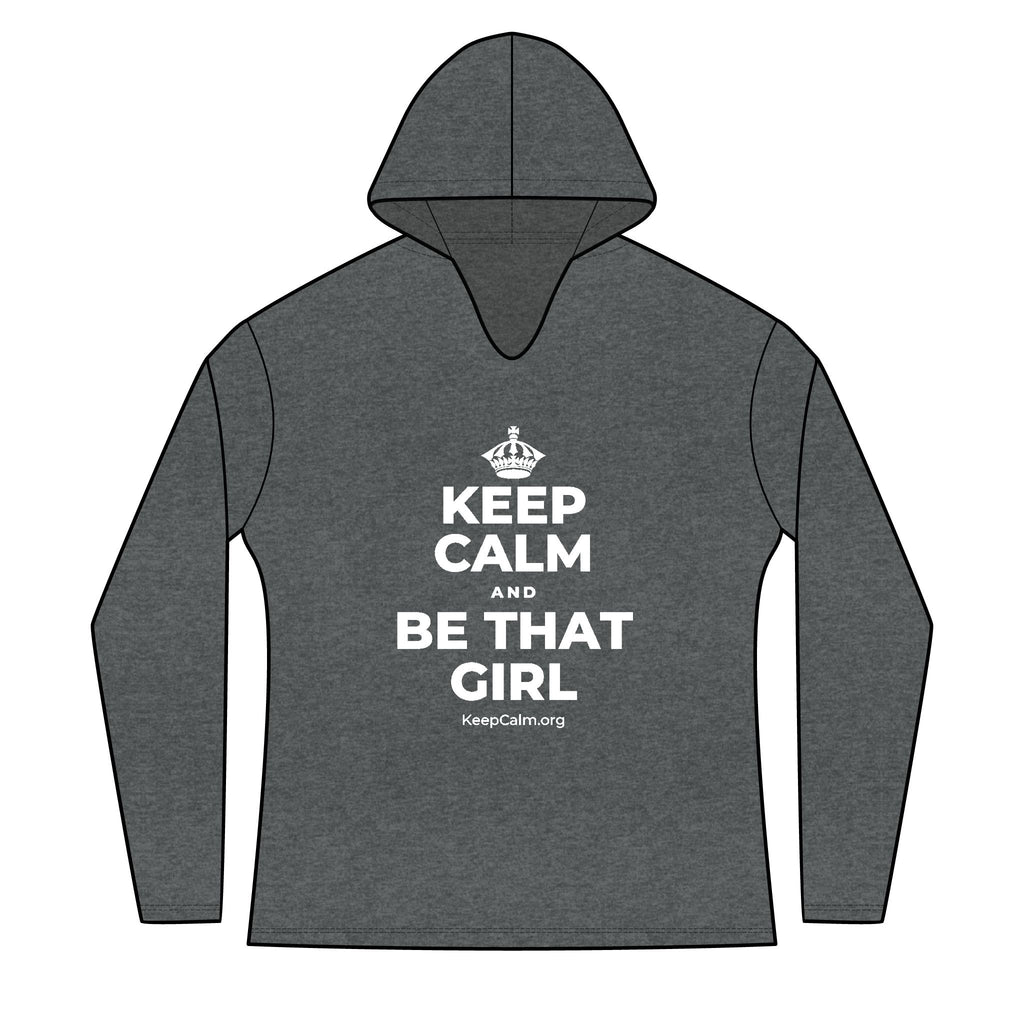 KEEP CALM AND BE THAT GIRL Women's Long Sleeve Hoodie