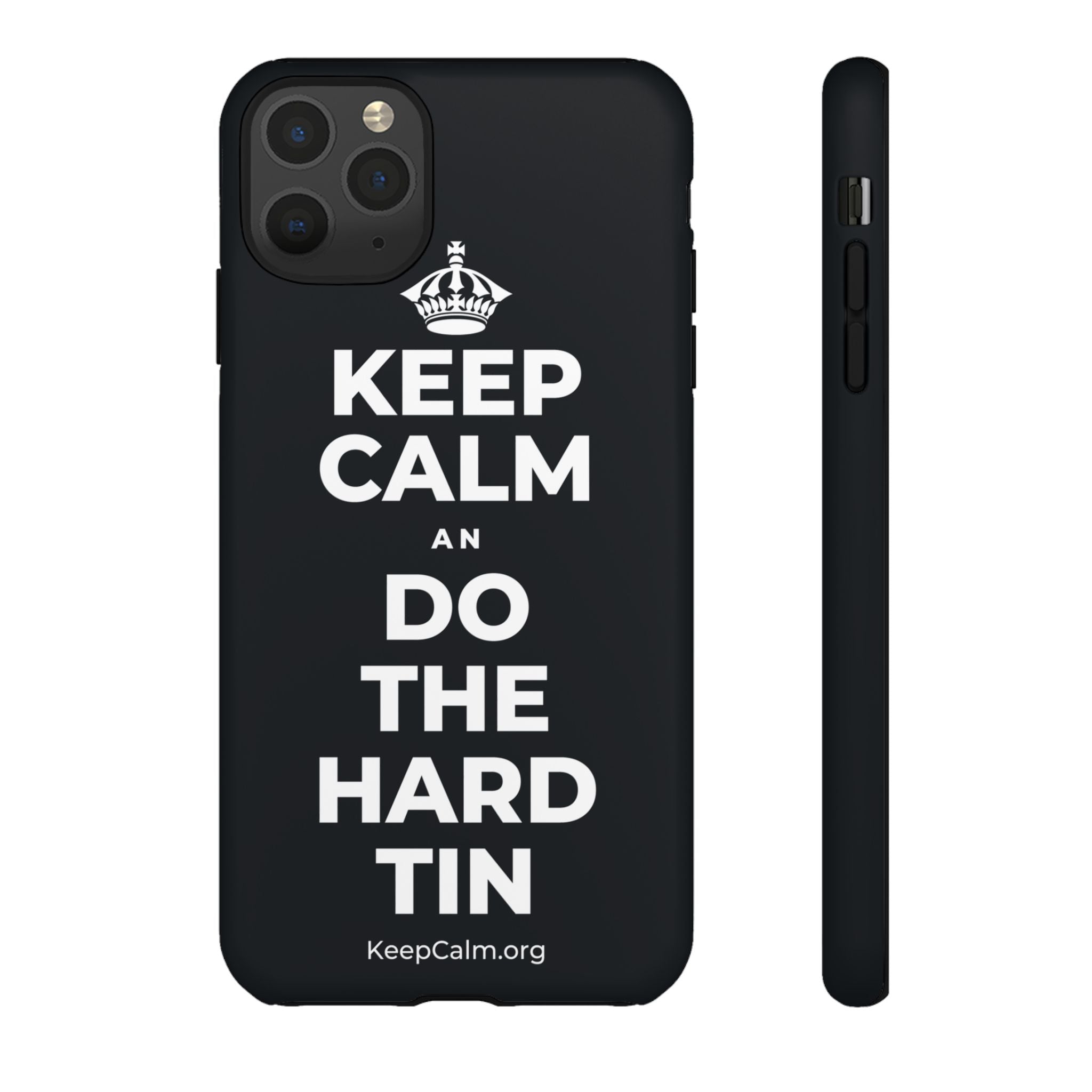 KEEP CALM AN DO THE HARD TIN Phone Case (Dark)