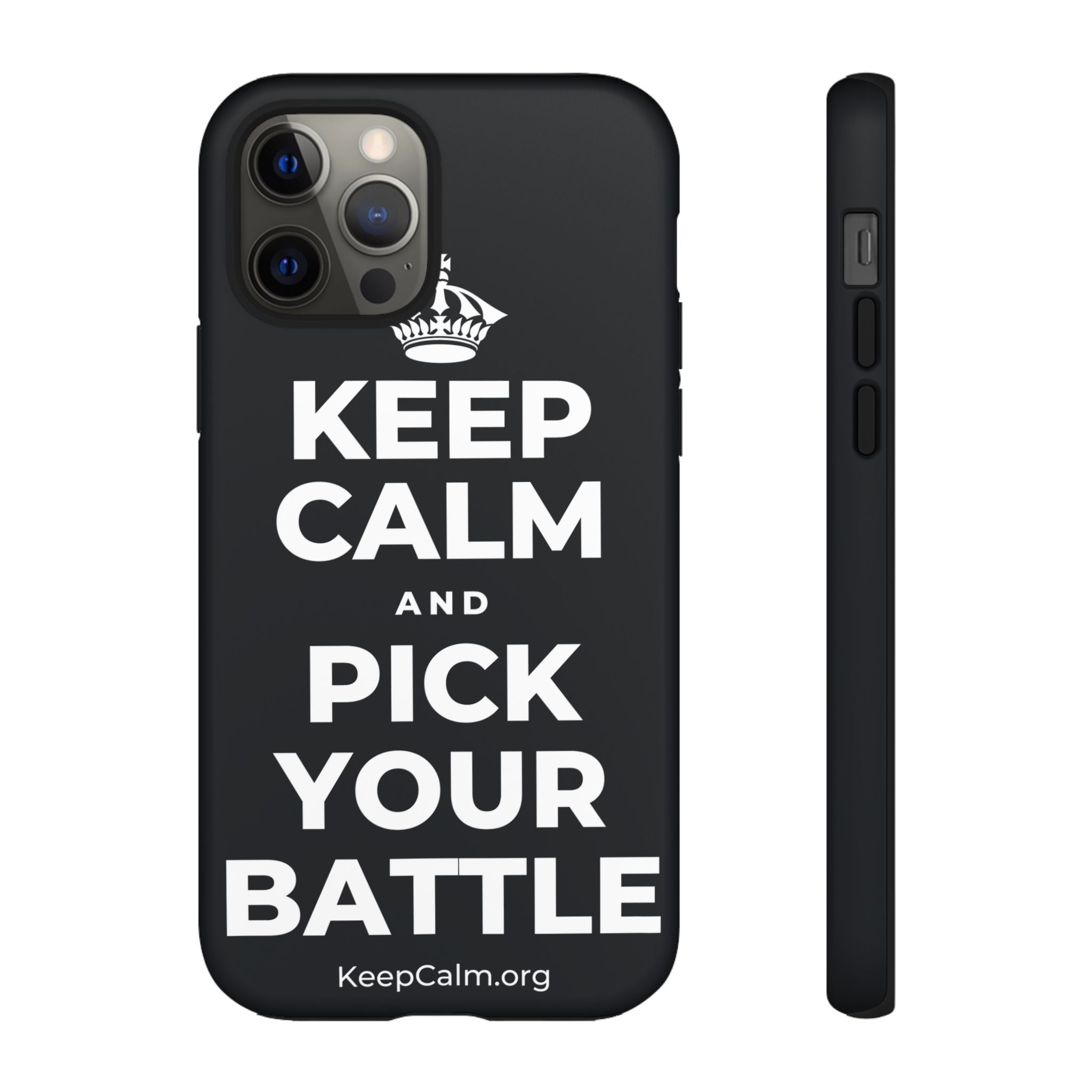 KEEP CALM AND PICK YOUR BATTLE Phone Case (Dark)
