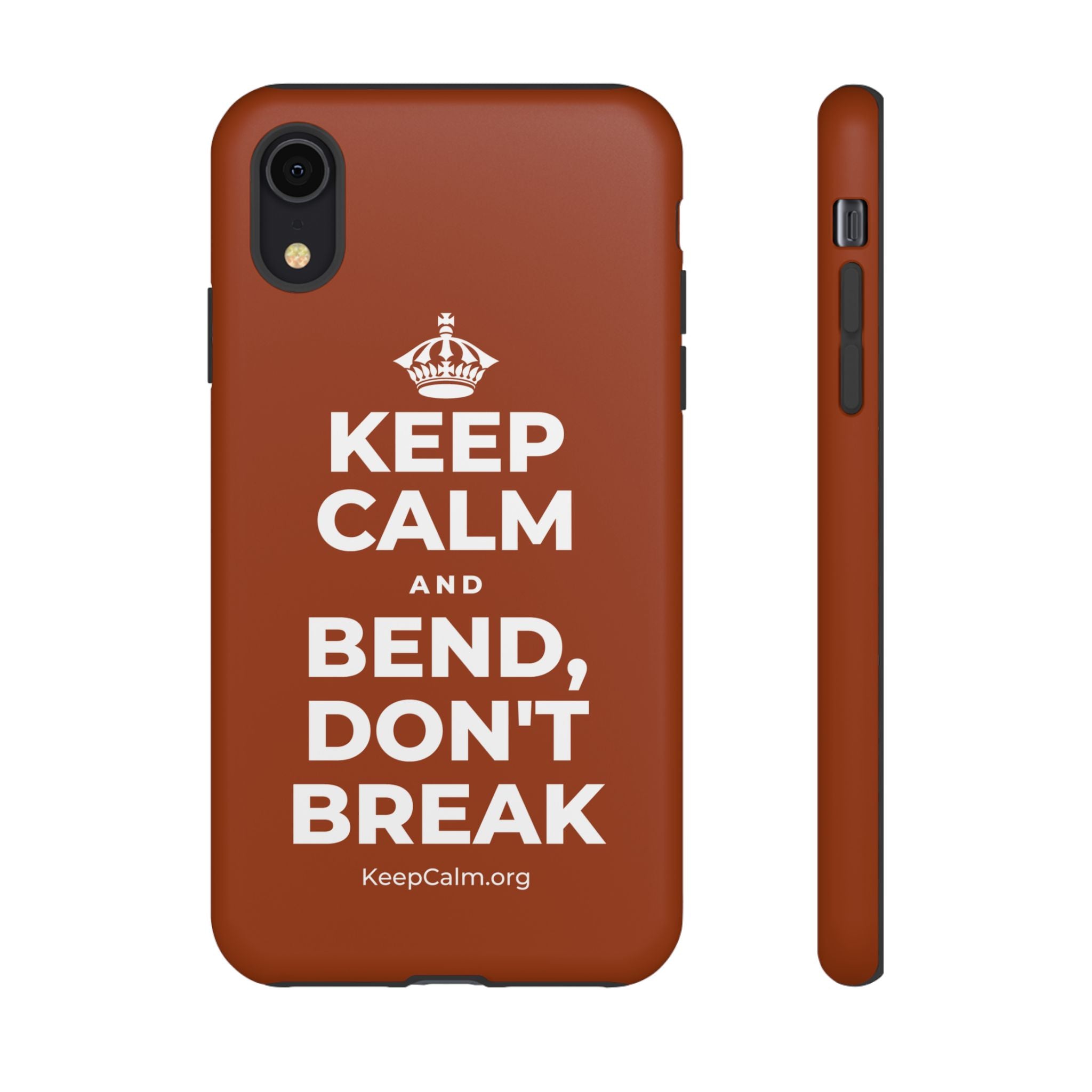 KEEP CALM AND BEND, DON'T BREAK Phone Case