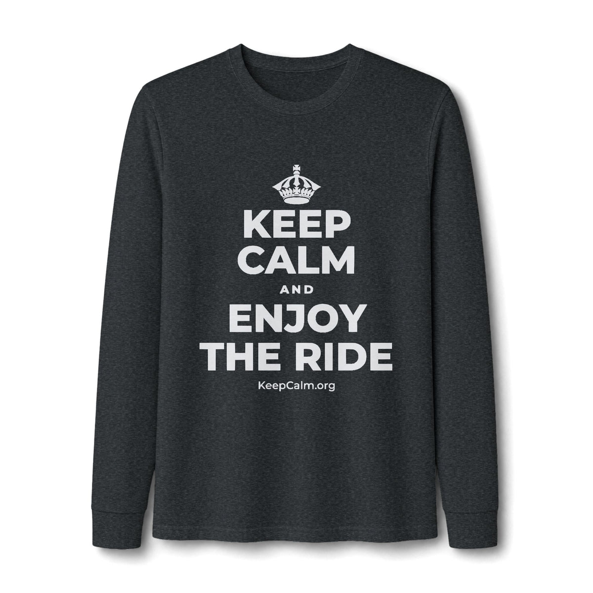KEEP CALM AND ENJOY THE RIDE Long Sleeve Tee