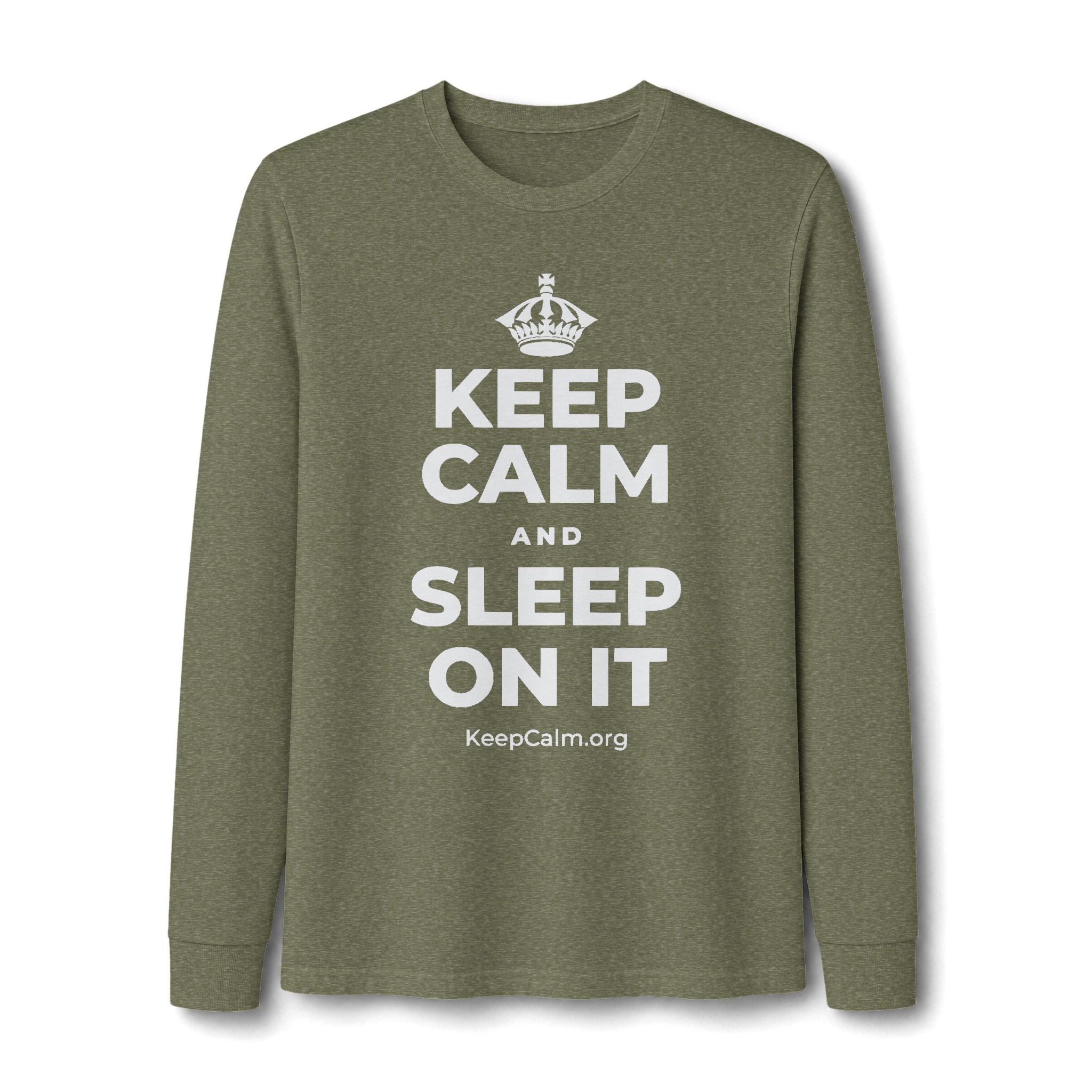 KEEP CALM AND SLEEP ON IT Long Sleeve Tee