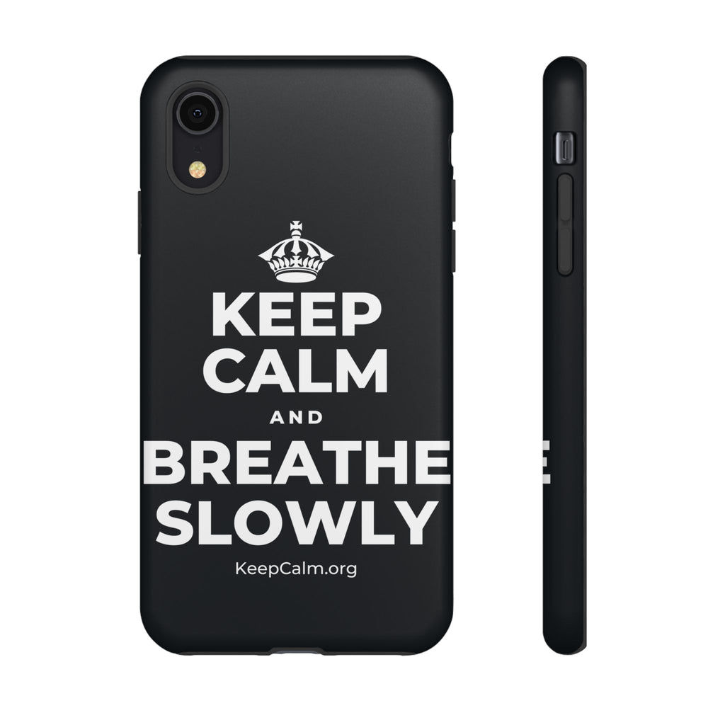 KEEP CALM AND BREATHE SLOWLY Phone Case (Dark)