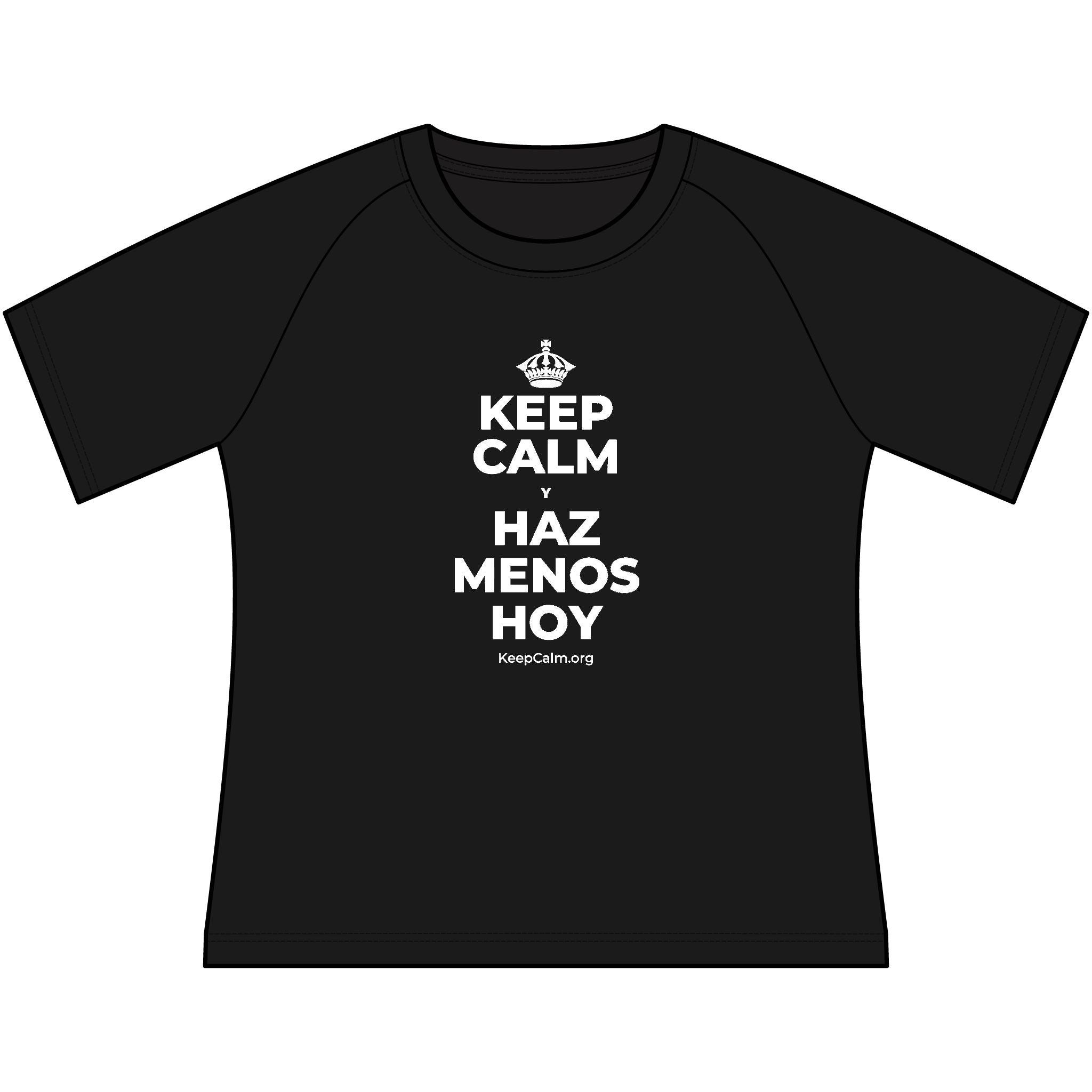KEEP CALM Y HAZ MENOS HOY Women's Raglan Tee