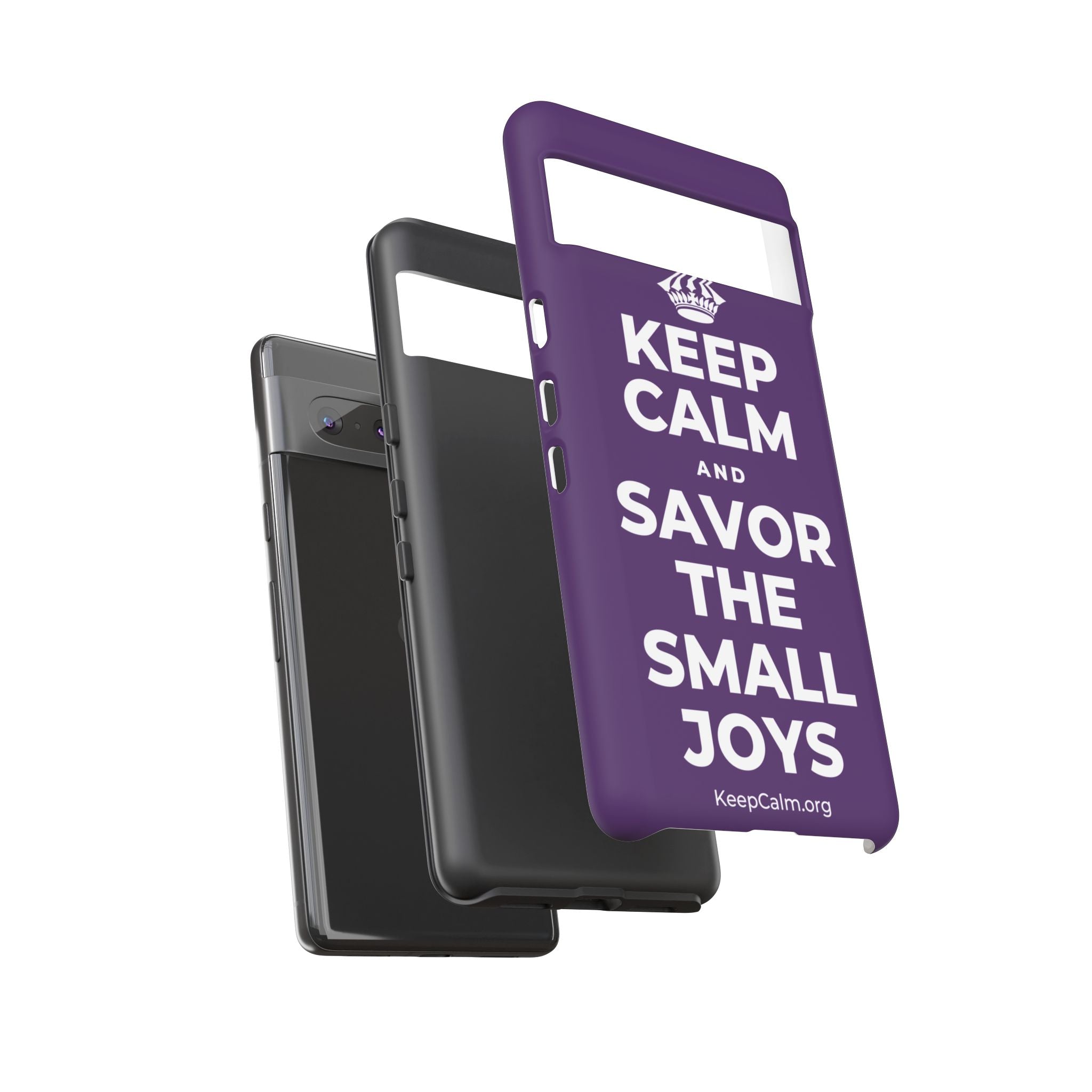KEEP CALM AND SAVOR THE SMALL JOYS Phone Case