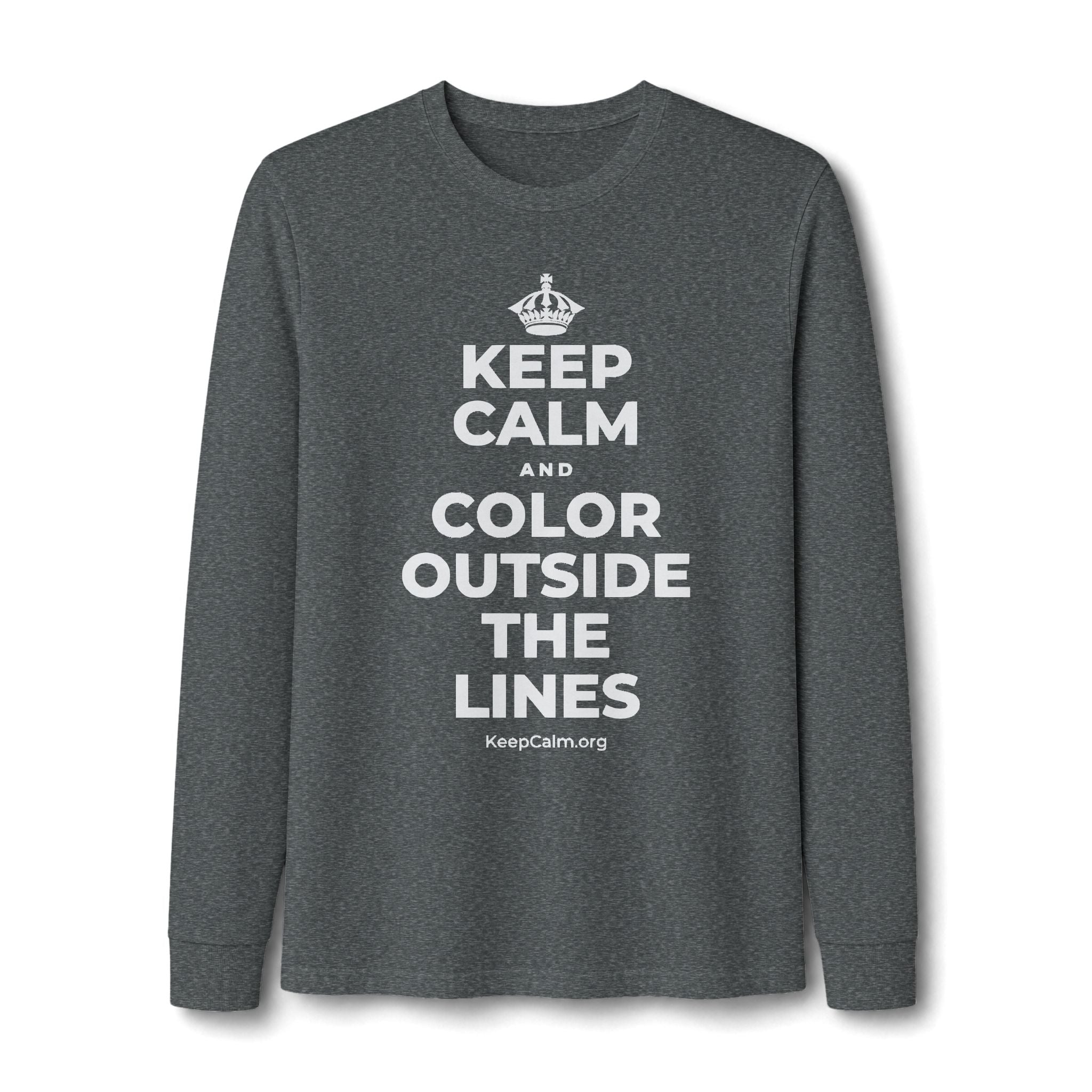 KEEP CALM AND COLOR OUTSIDE THE LINES Long Sleeve Tee