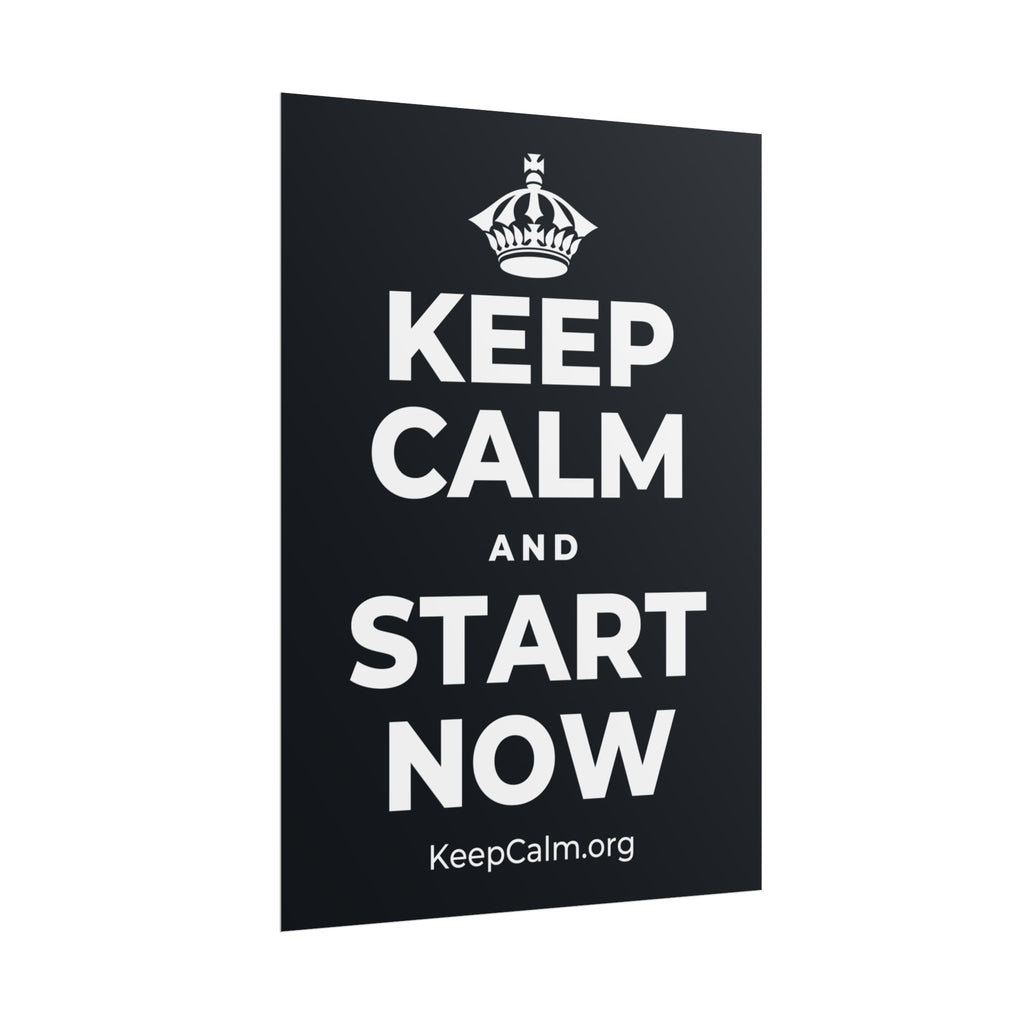 KEEP CALM AND START NOW Poster (Dark)