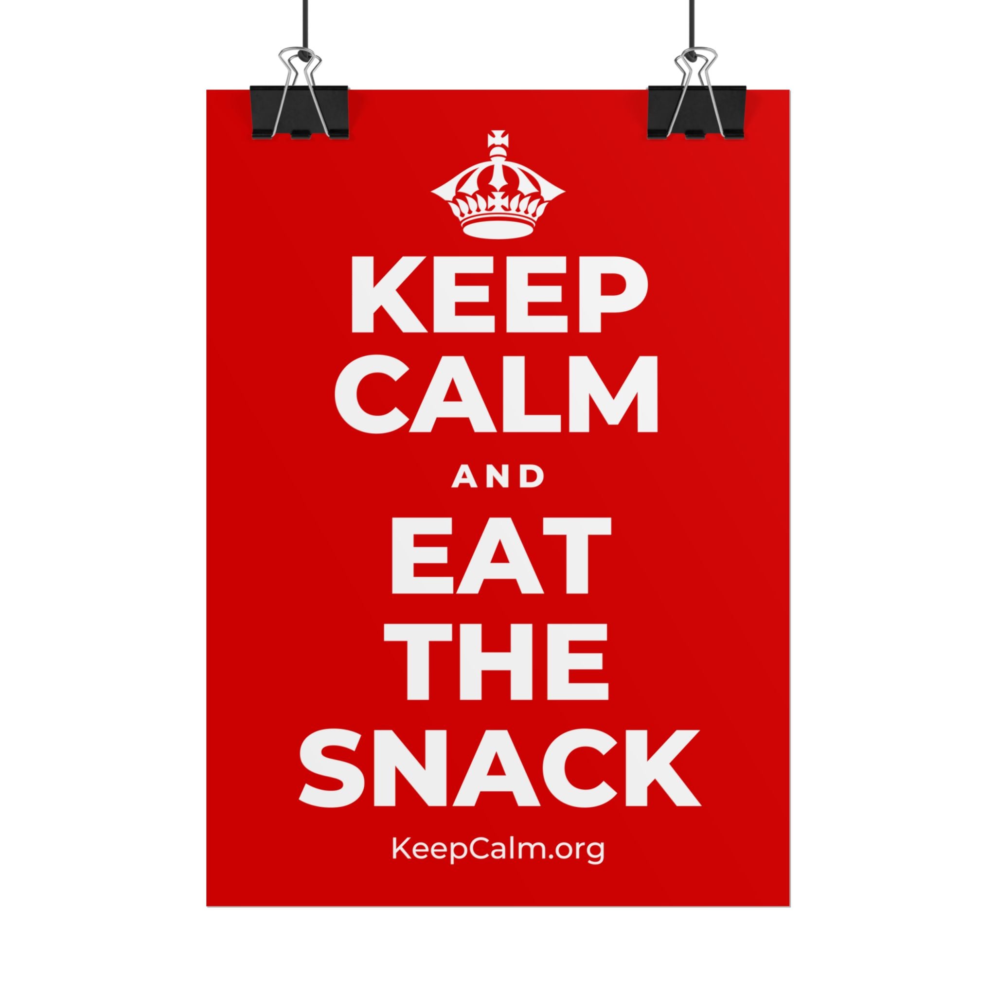KEEP CALM AND EAT THE SNACK Poster
