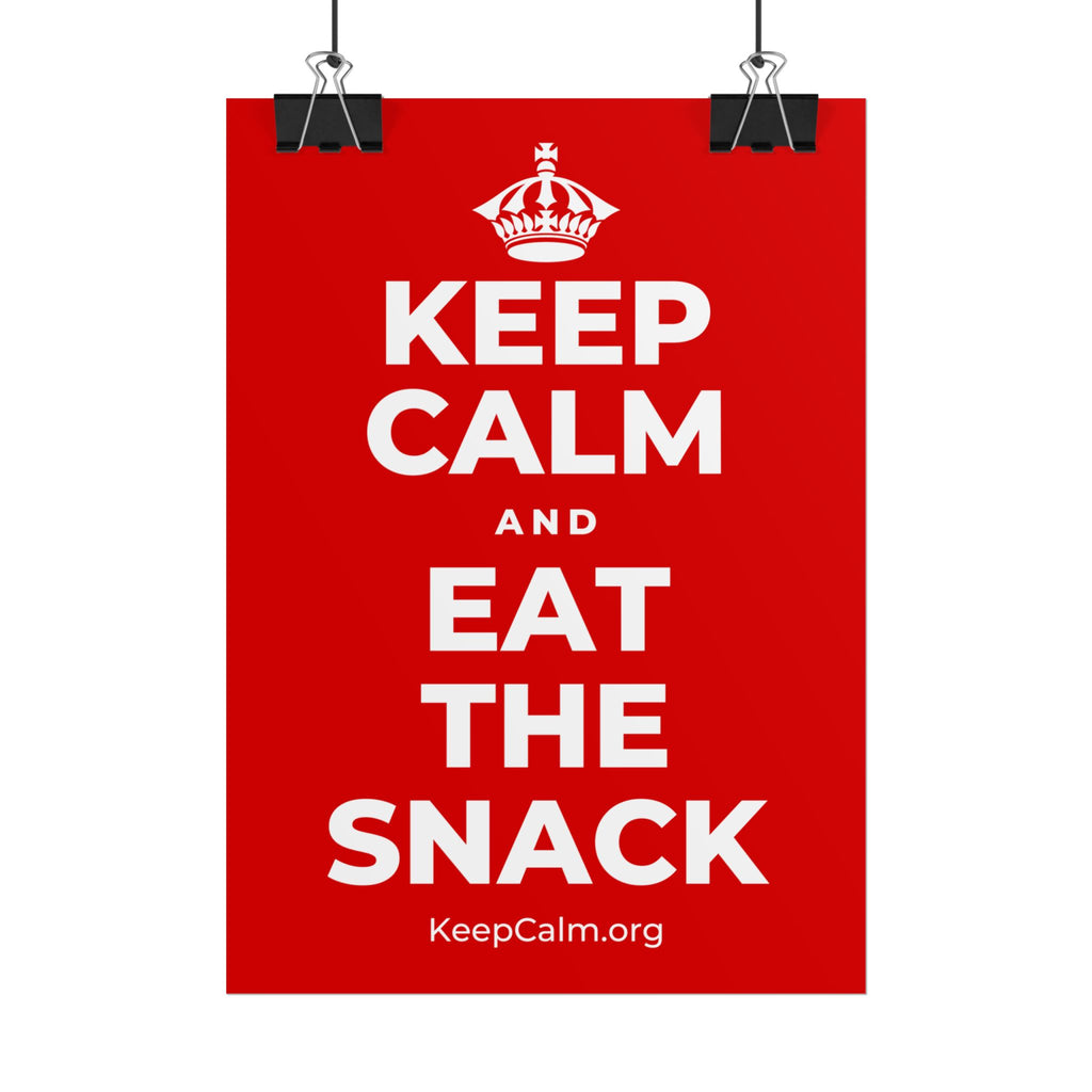 KEEP CALM AND EAT THE SNACK Poster