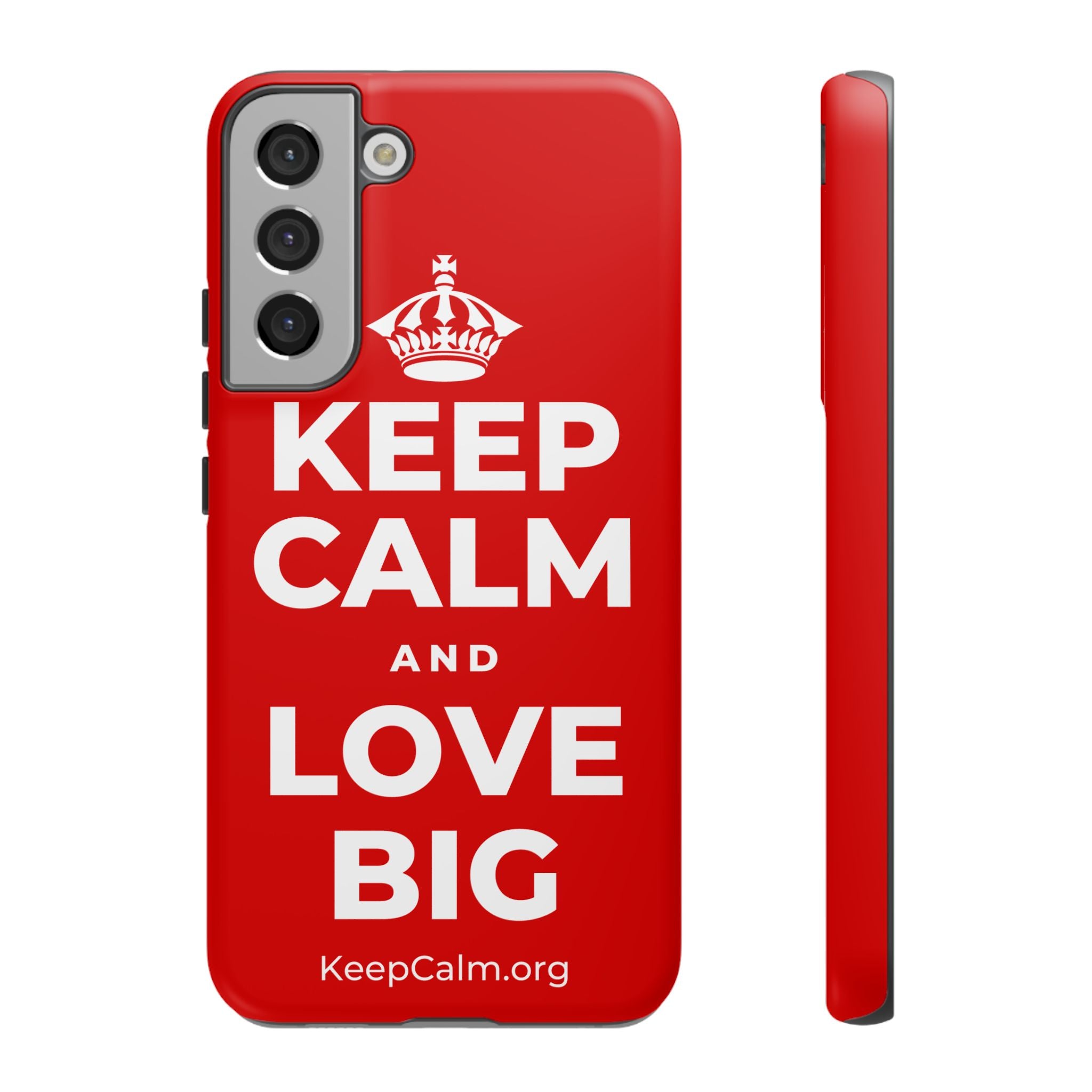 KEEP CALM AND LOVE BIG Phone Case