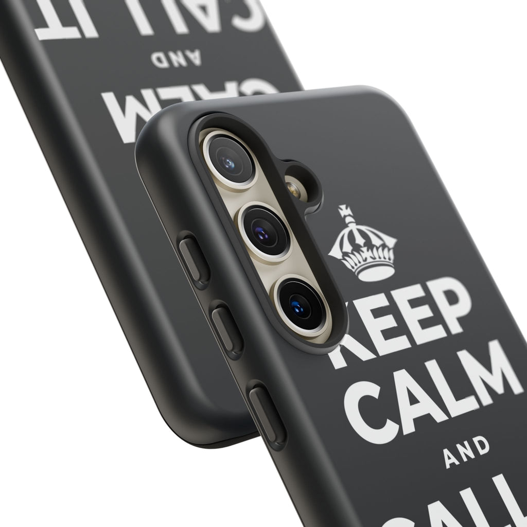 KEEP CALM AND CALL IT A DAY, KINDLY Phone Case (Dark)