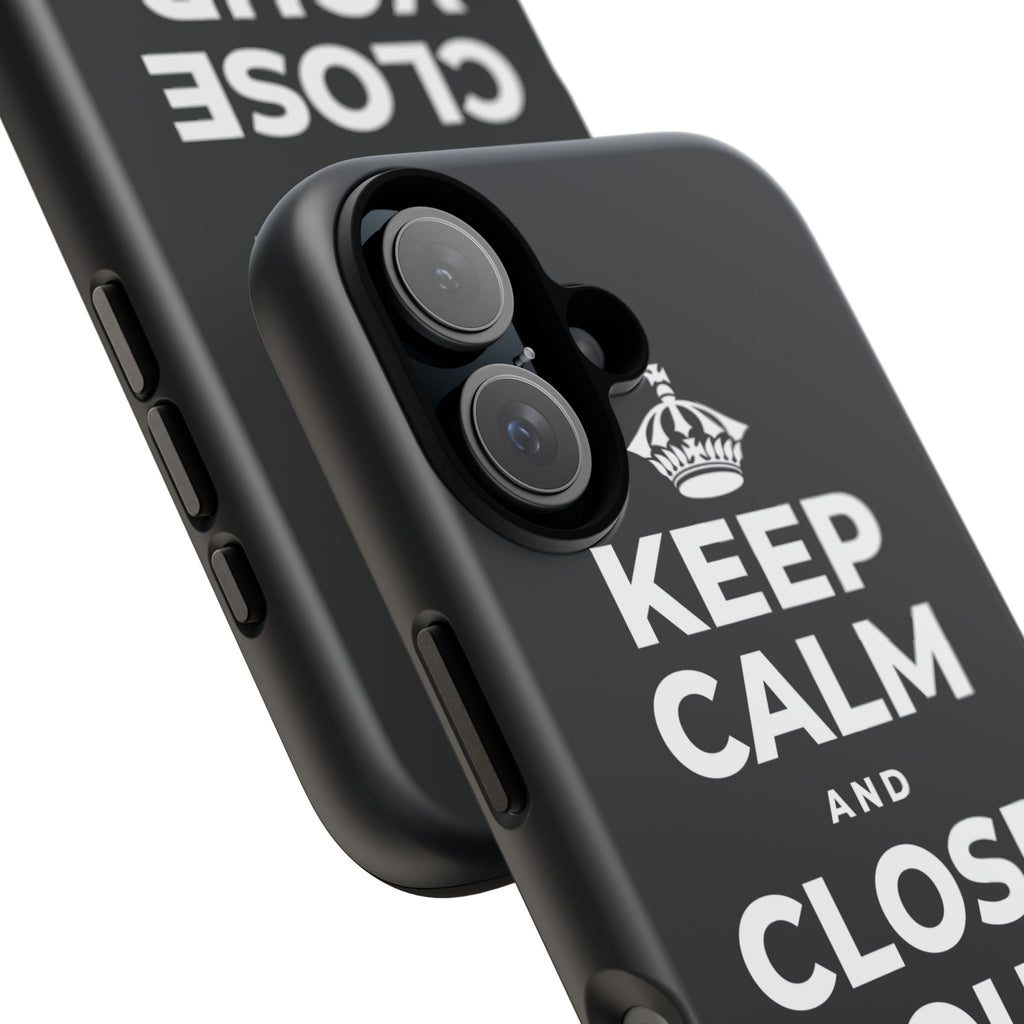 KEEP CALM AND CLOSE YOUR EYES A MOMENT Phone Case (Dark)