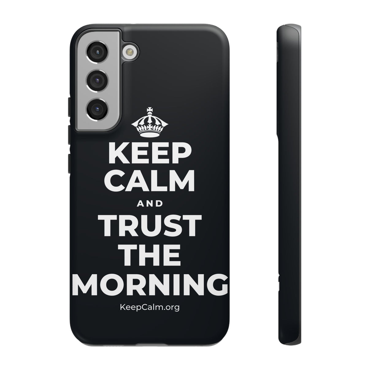 KEEP CALM AND TRUST THE MORNING Phone Case (Dark)