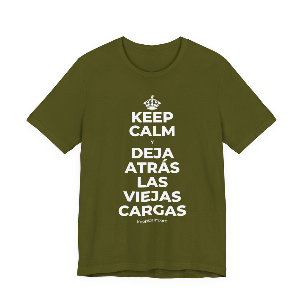 KEEP CALM Y DEJA ATRÁS LAS VIEJAS CARGAS T-Shirt (Baby Blue–Silver)