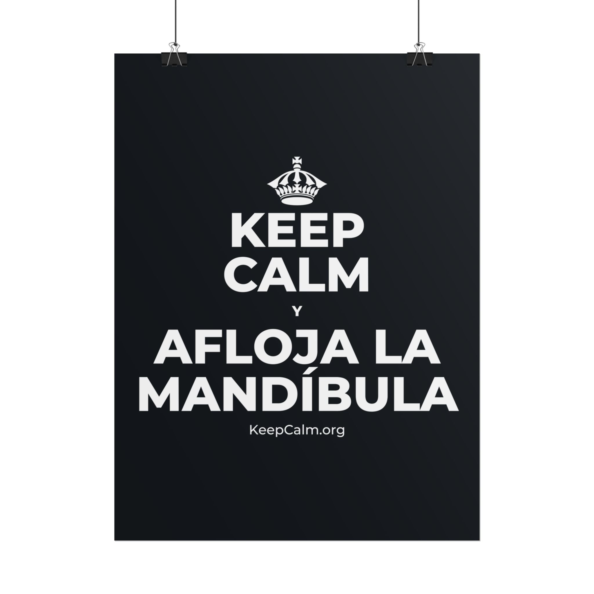 KEEP CALM Y AFLOJA LA MANDÍBULA Poster (Dark)