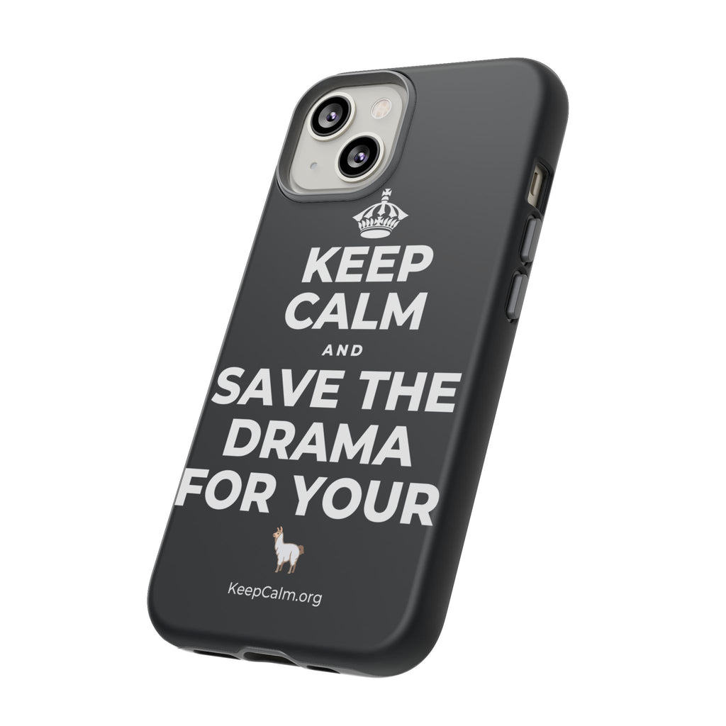 KEEP CALM AND SAVE THE DRAMA FOR YOUR 🦙 Phone Case (Dark)