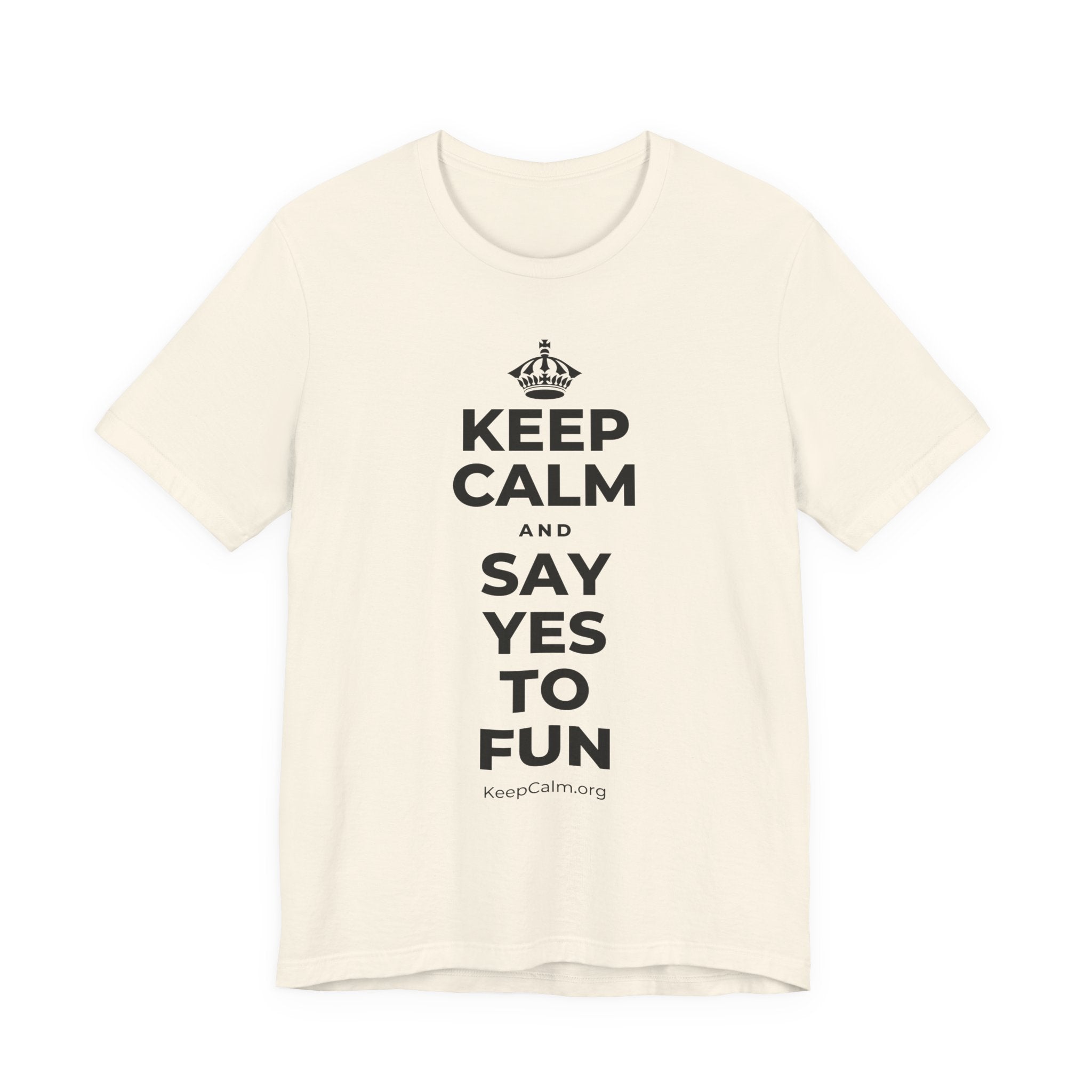 KEEP CALM AND SAY YES TO FUN T-Shirt (White–Asphalt)