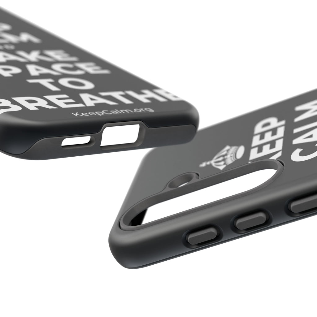 KEEP CALM AND MAKE SPACE TO BREATHE Phone Case (Dark)