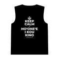 KEEP CALM A HOʻONEʻE I KOU KINO Tank Top