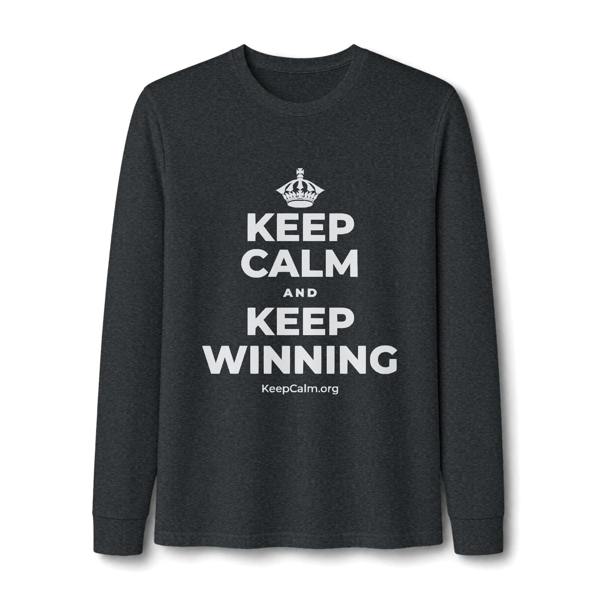 KEEP CALM AND KEEP WINNING Long Sleeve Tee