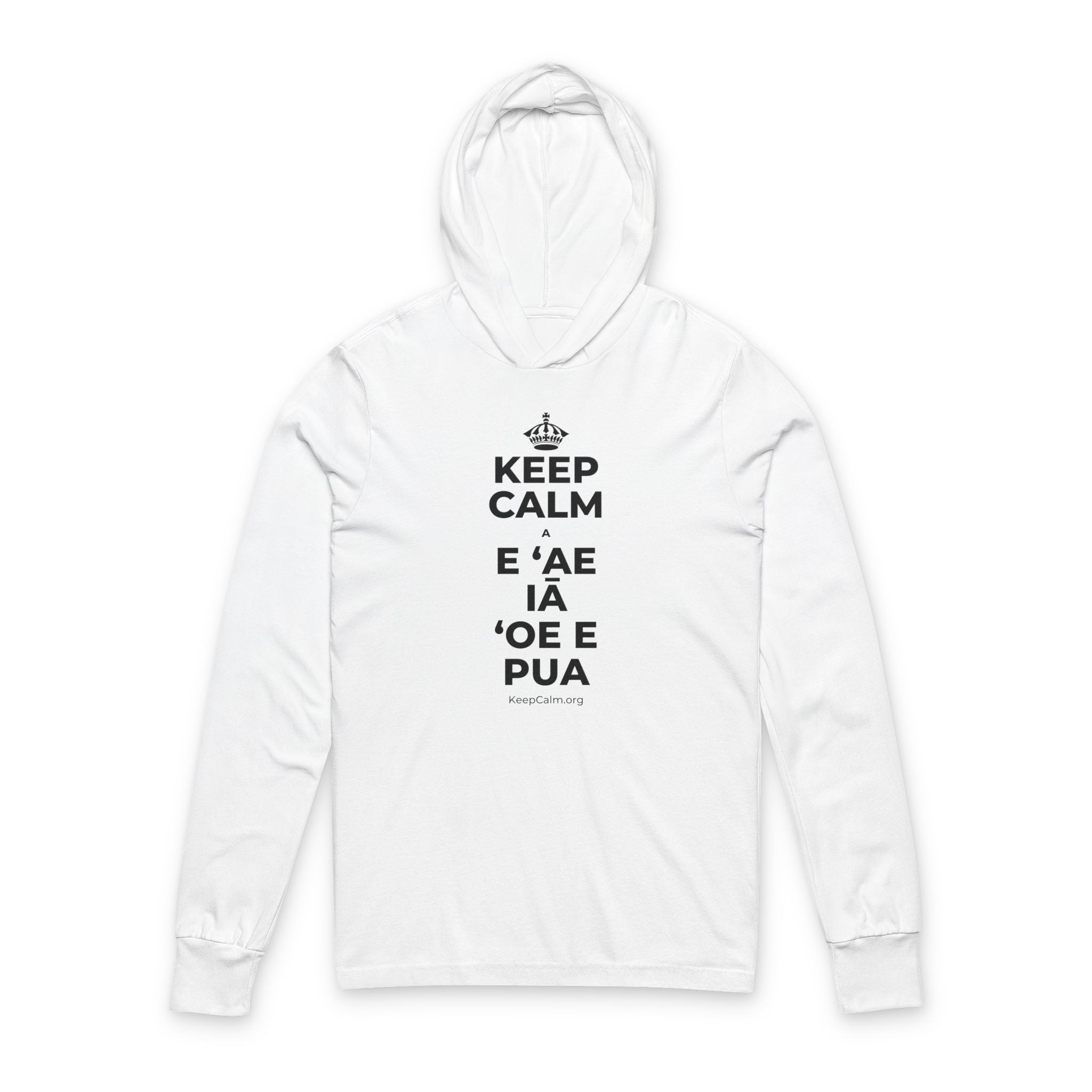 KEEP CALM A E ʻAE IĀ ʻOE E PUA Hooded Long Sleeve Tee