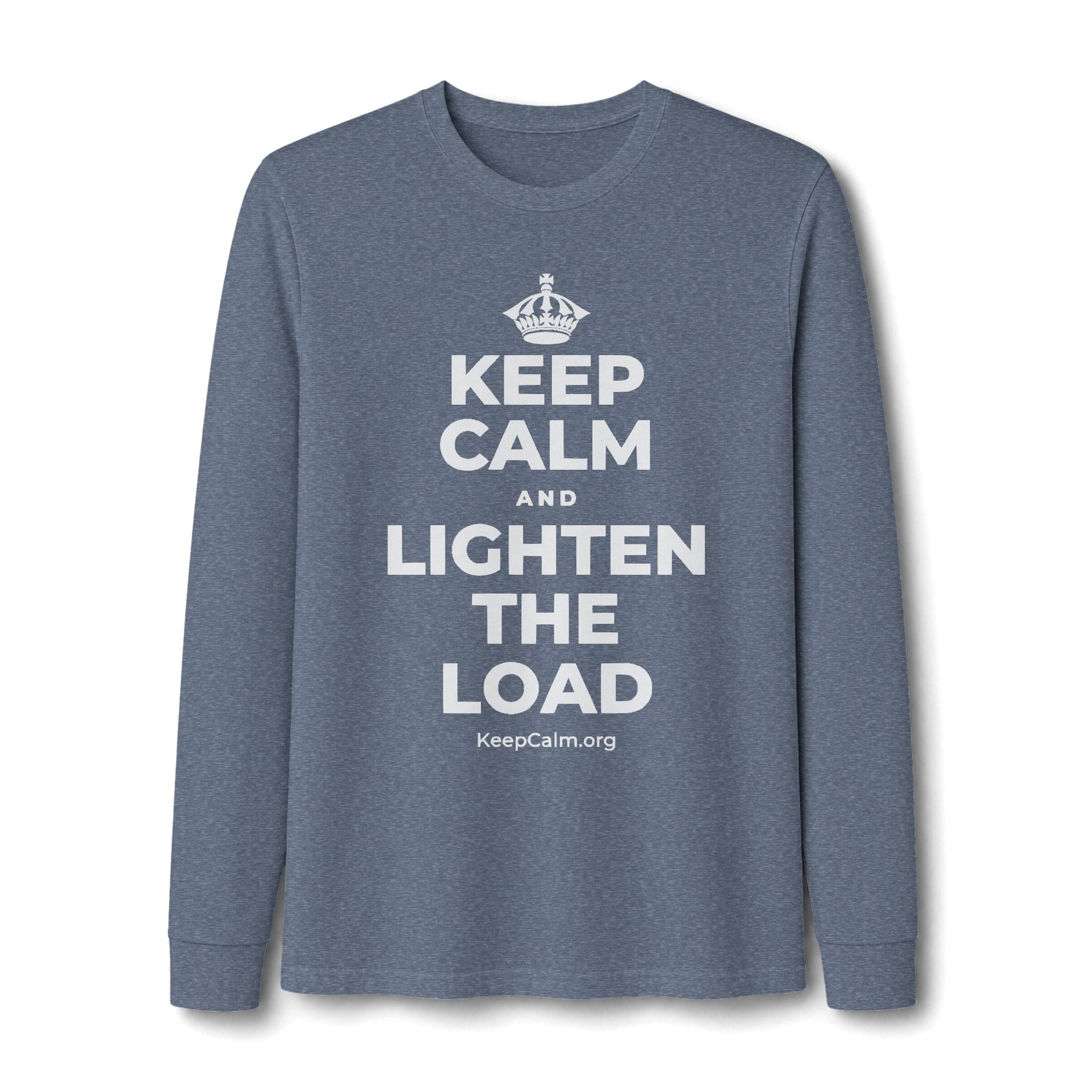 KEEP CALM AND LIGHTEN THE LOAD Long Sleeve Tee