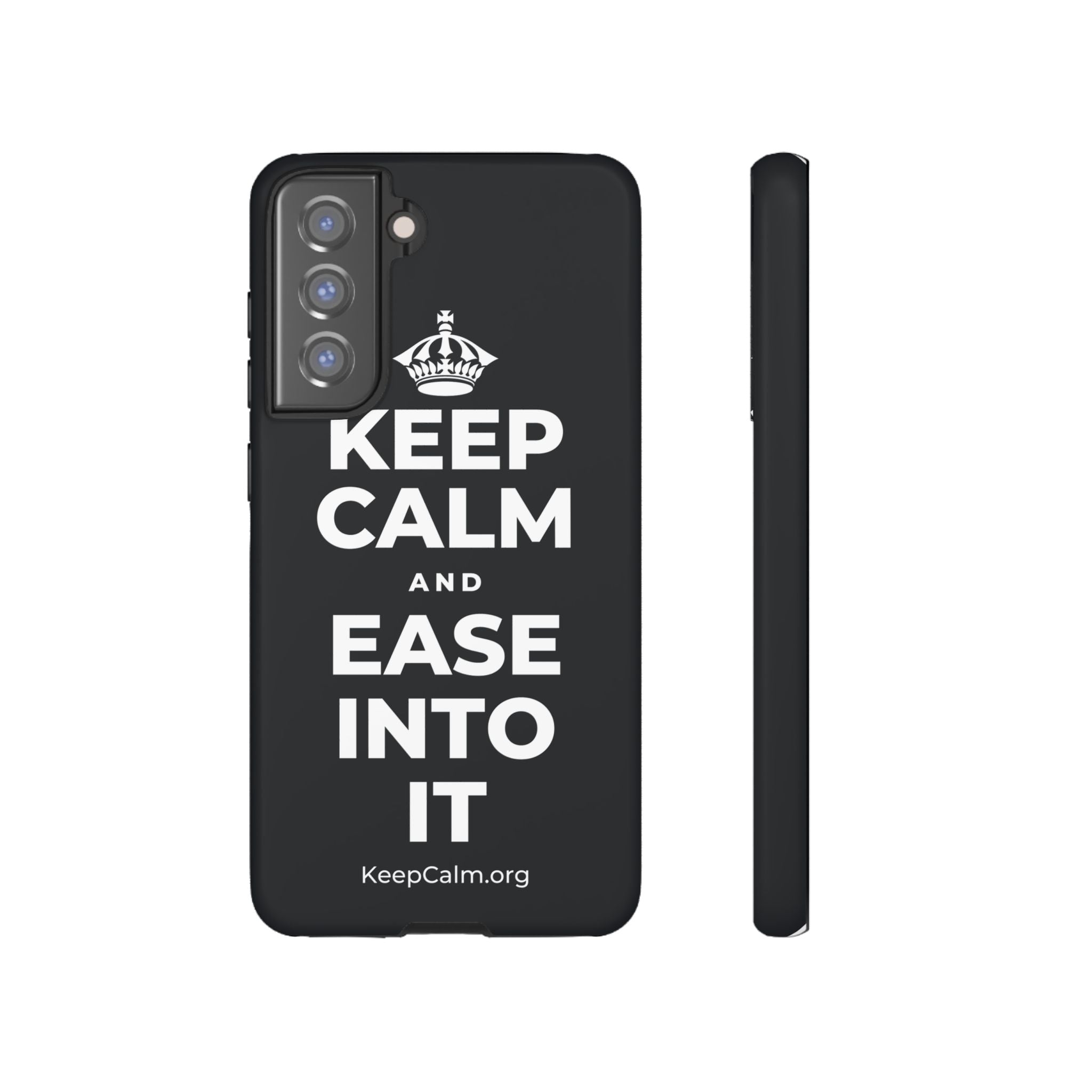 KEEP CALM AND EASE INTO IT Phone Case (Dark)