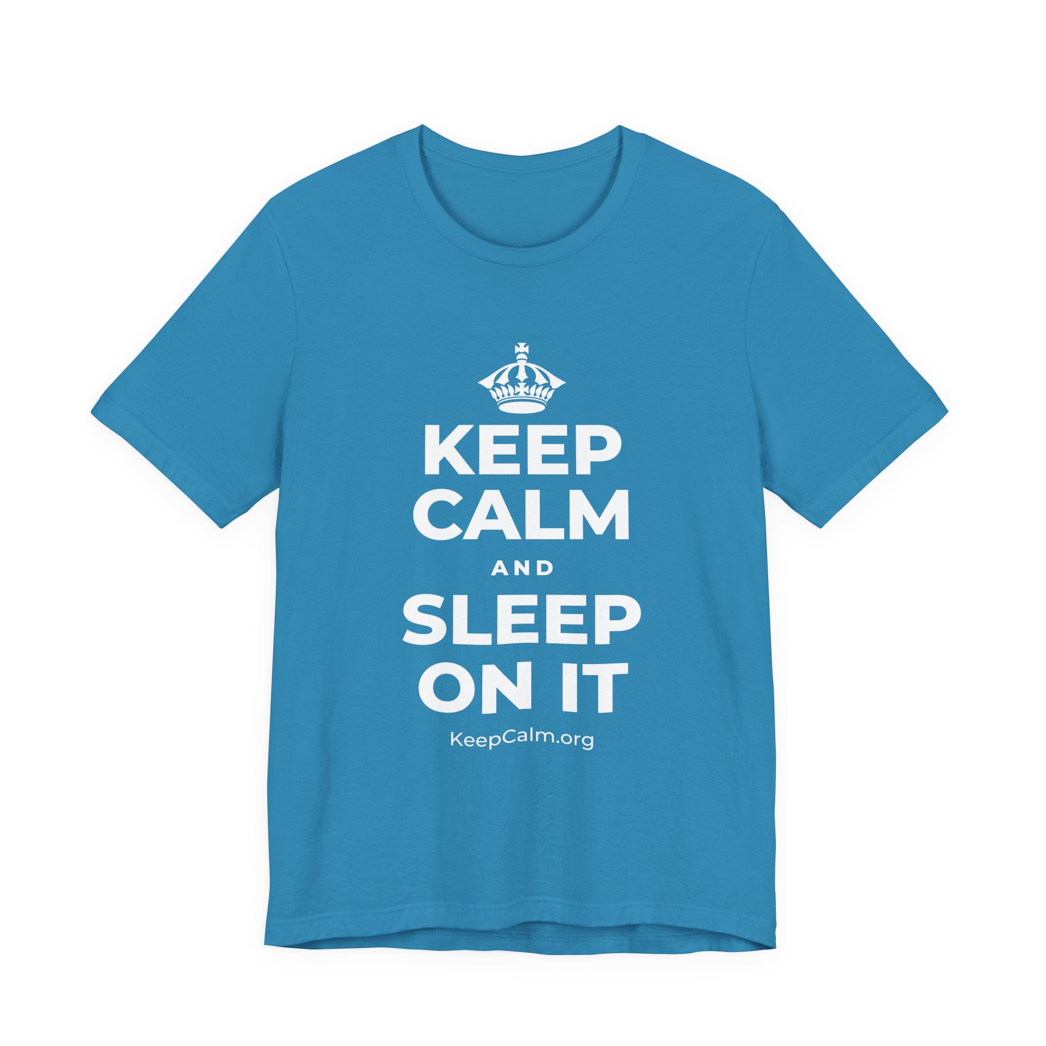 KEEP CALM AND SLEEP ON IT T-Shirt (White–Asphalt)