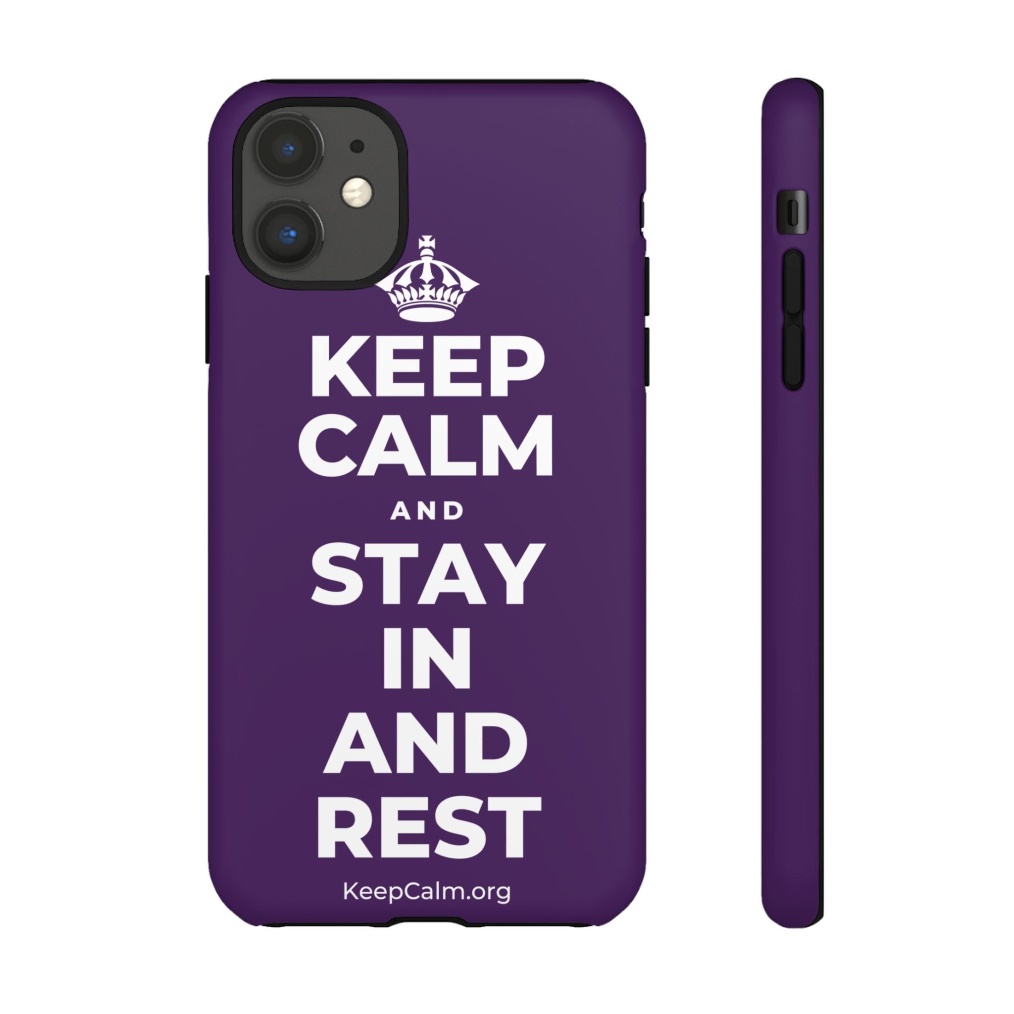 KEEP CALM AND STAY IN AND REST Phone Case