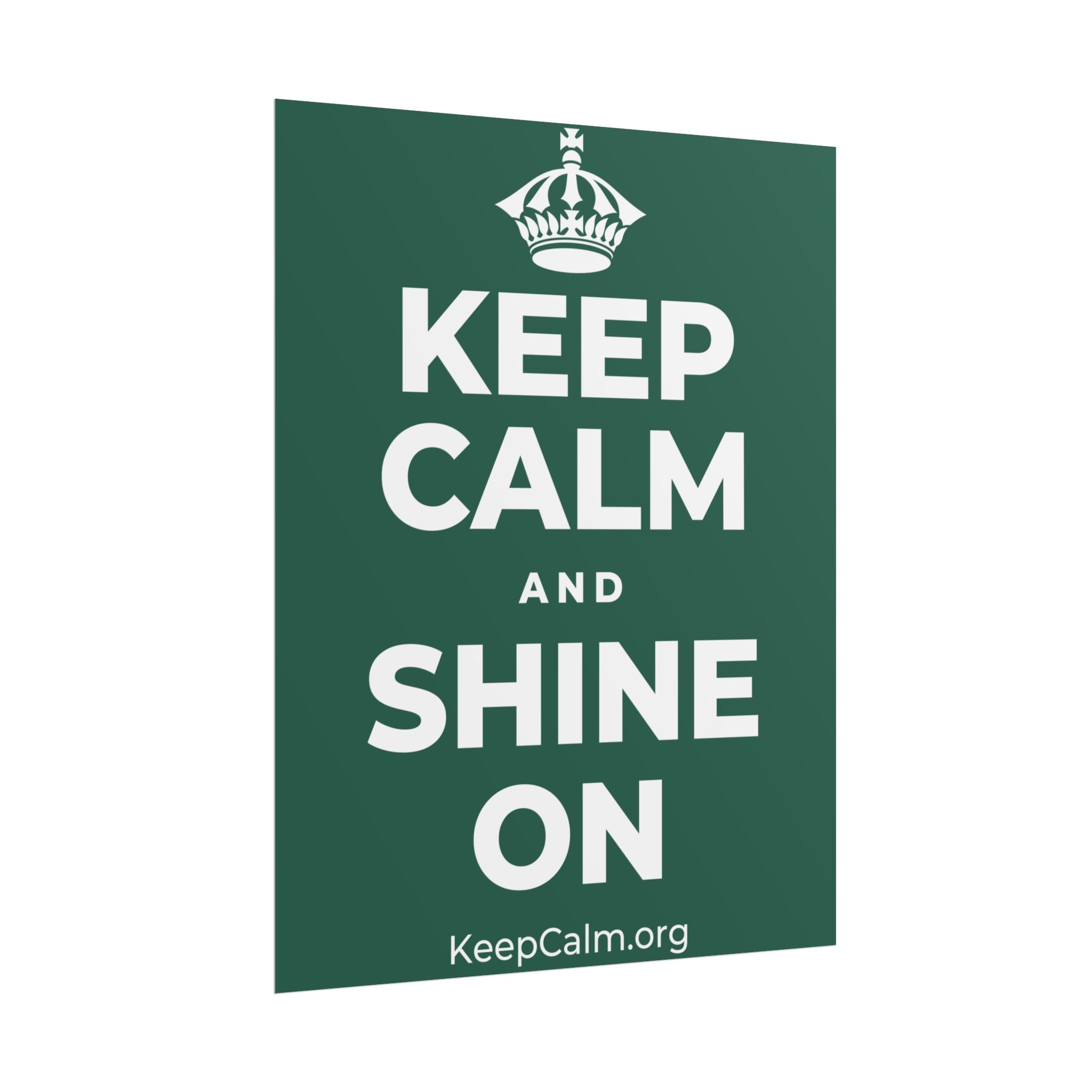KEEP CALM AND SHINE ON Poster