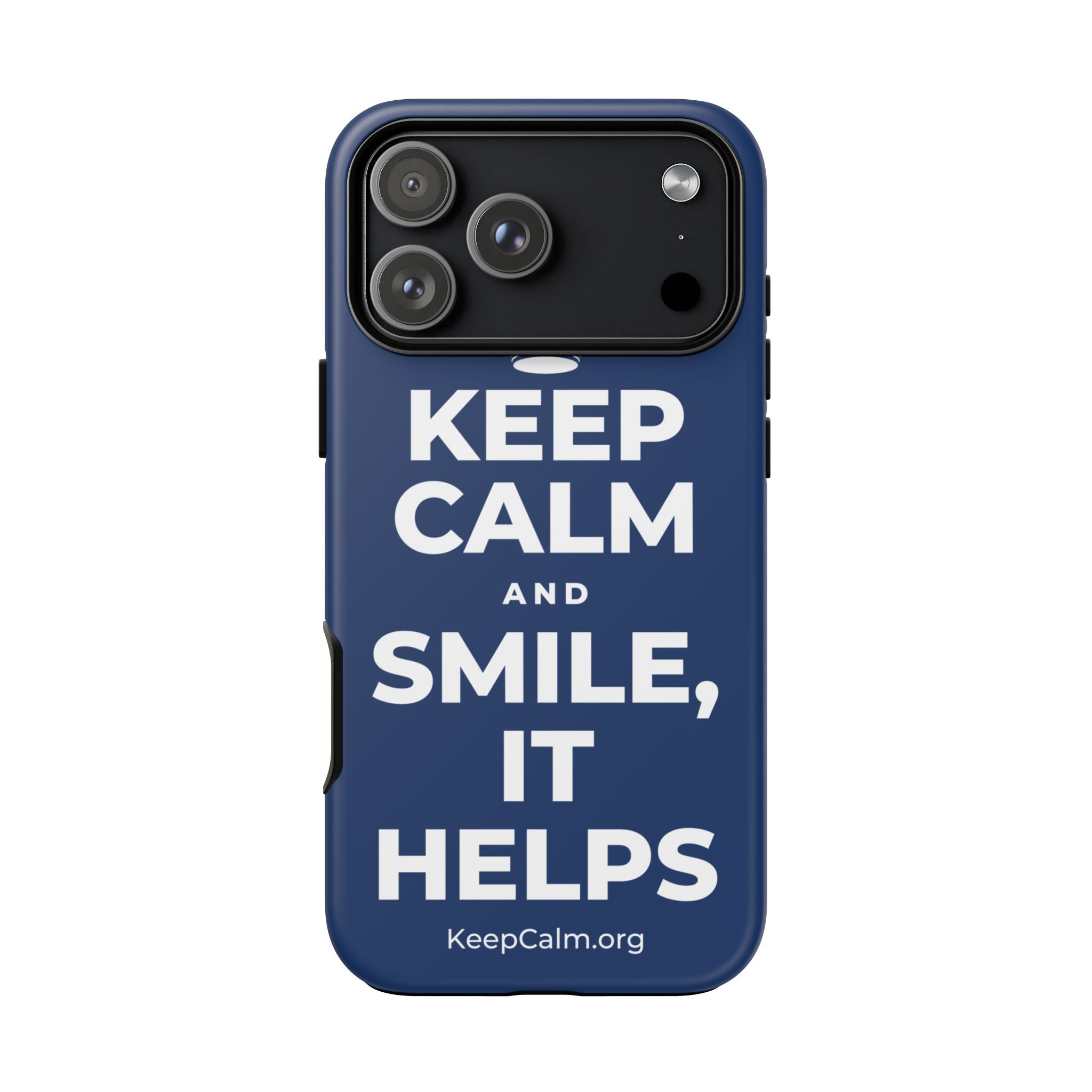 KEEP CALM AND SMILE, IT HELPS Phone Case