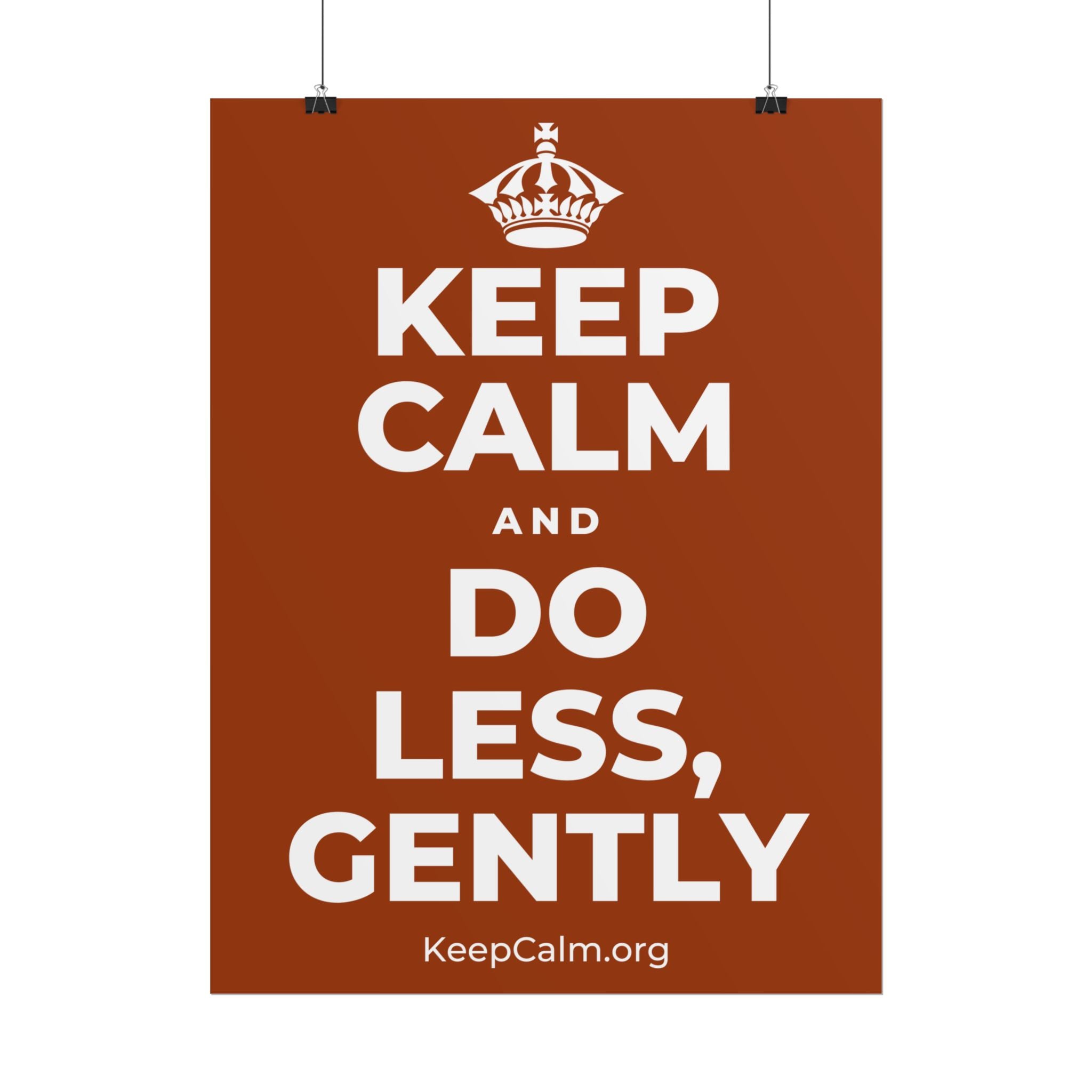 KEEP CALM AND DO LESS, GENTLY Poster