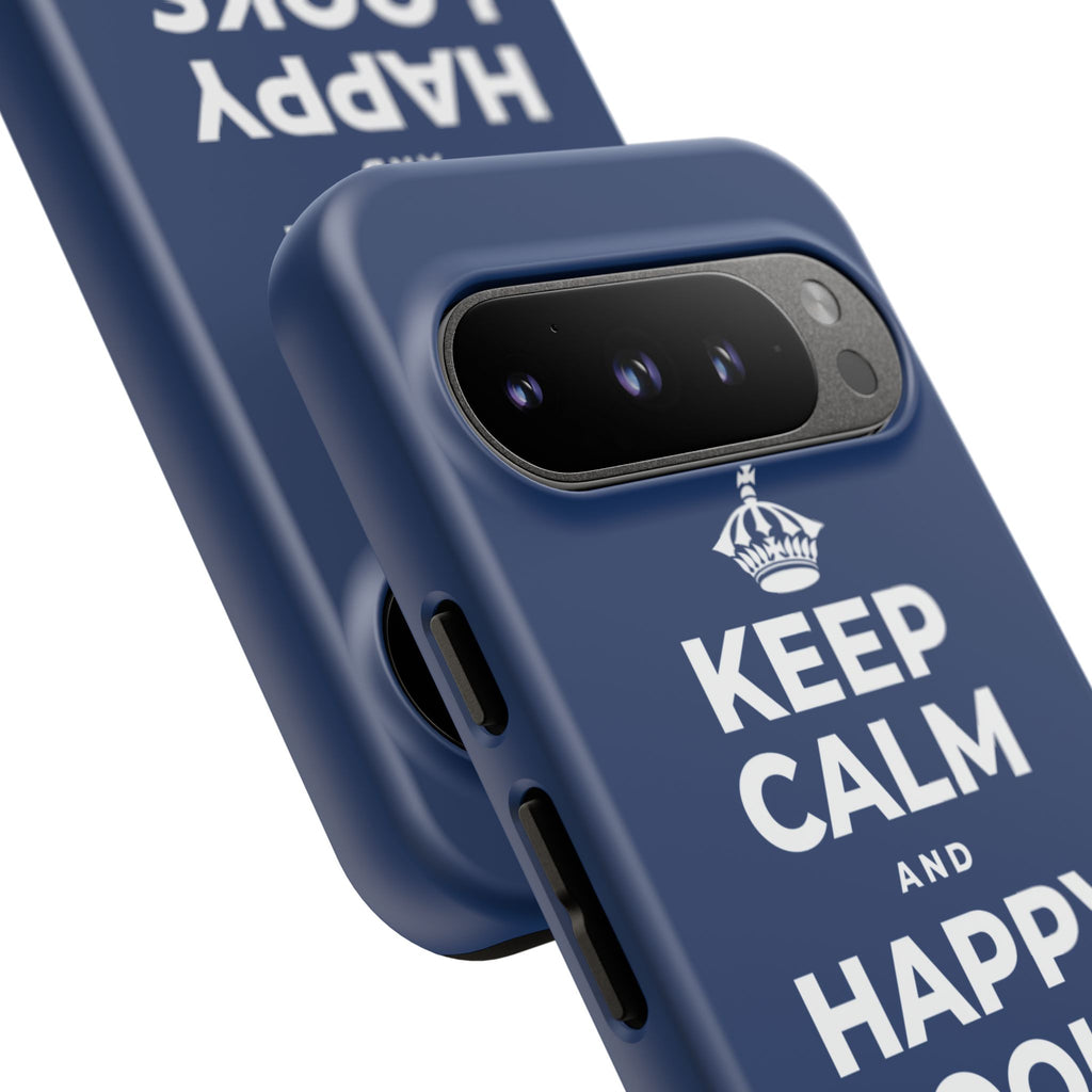 KEEP CALM AND HAPPY LOOKS GOOD ON YOU Phone Case