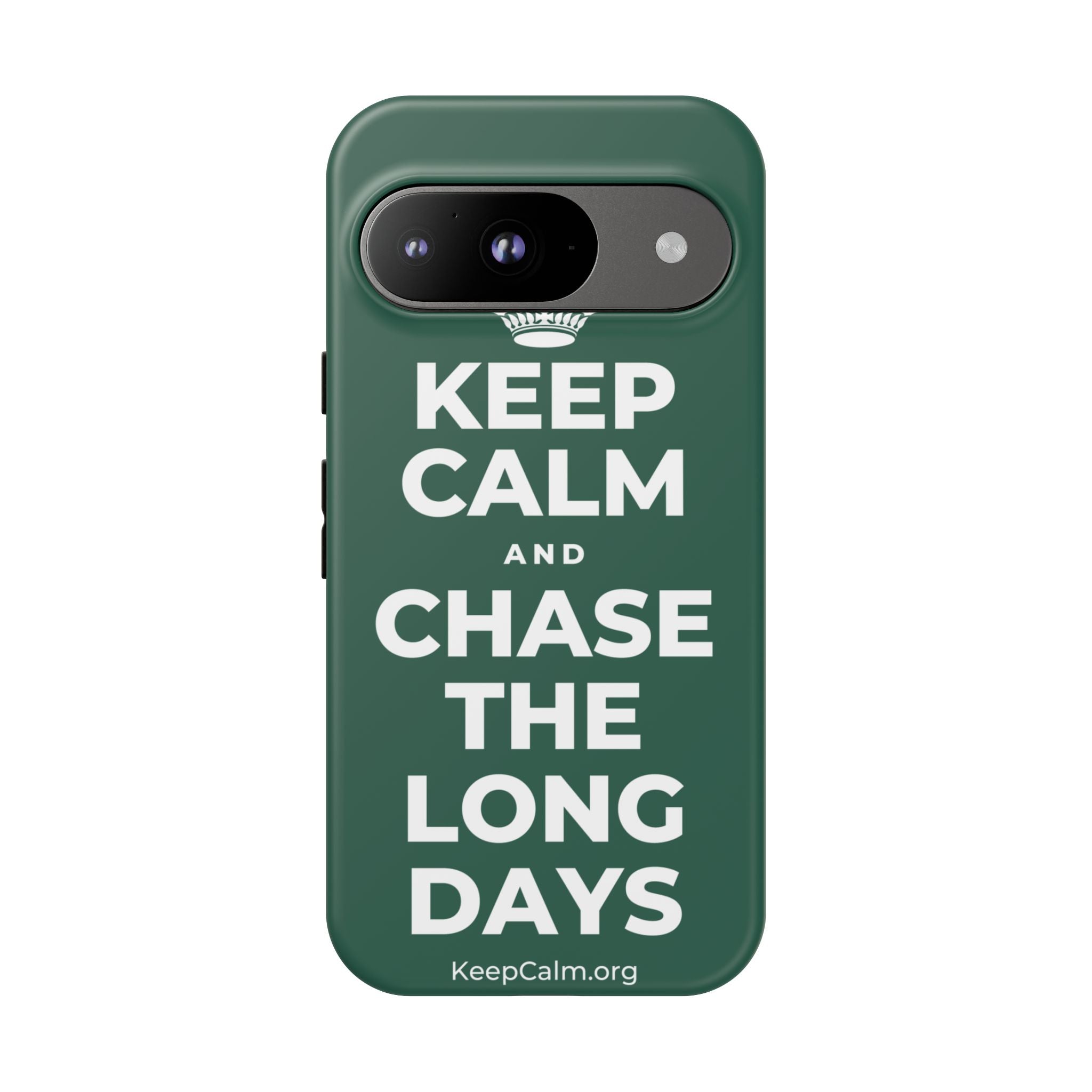 KEEP CALM AND CHASE THE LONG DAYS Phone Case