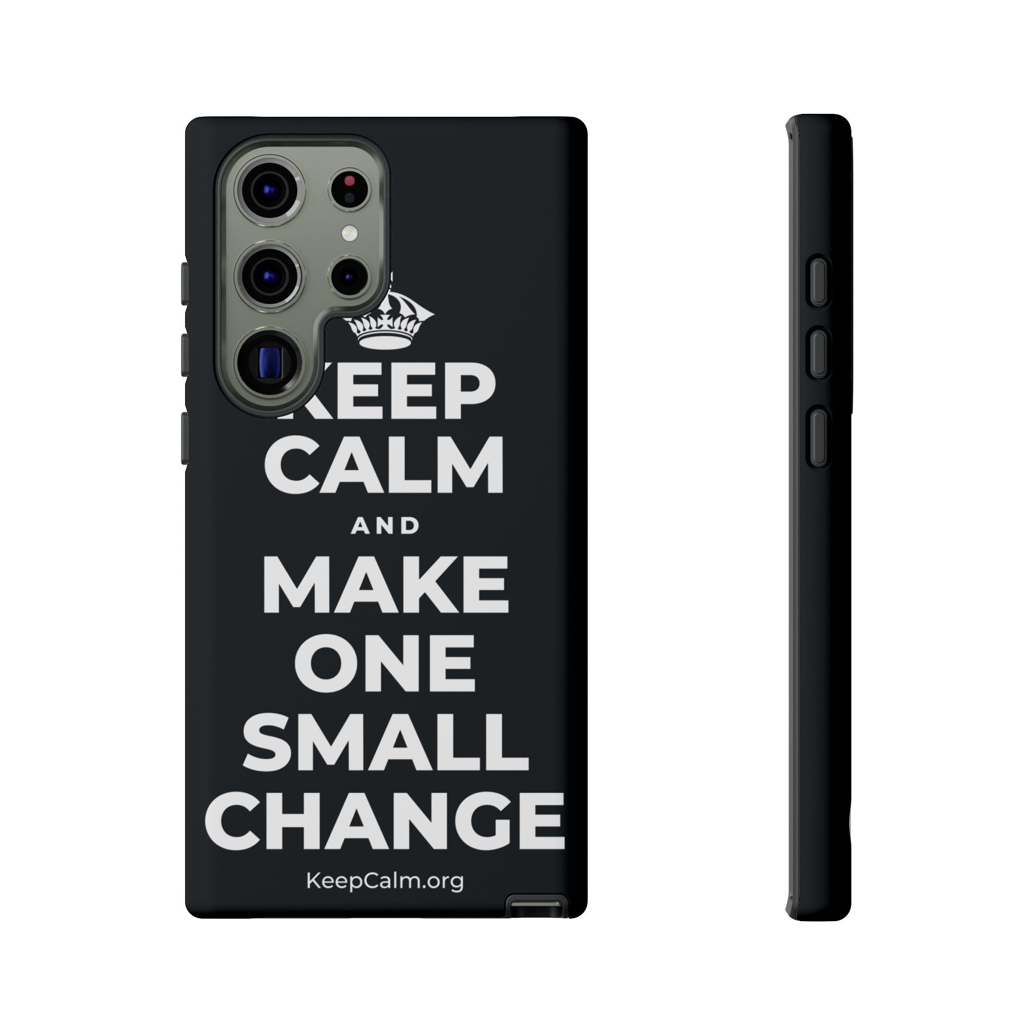 KEEP CALM AND MAKE ONE SMALL CHANGE Phone Case (Dark)