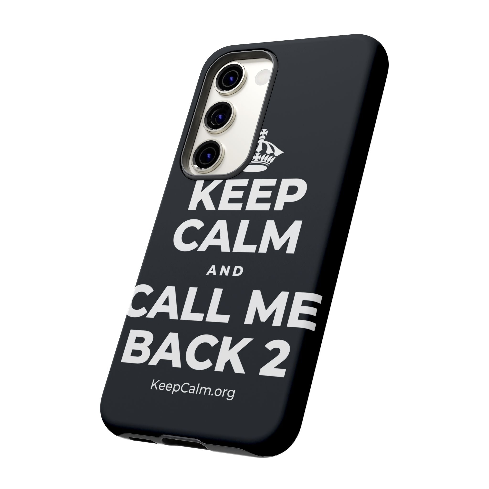 KEEP CALM AND CALL ME BACK 2 Phone Case (Dark)