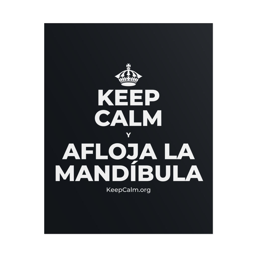 KEEP CALM Y AFLOJA LA MANDÍBULA Poster (Dark)