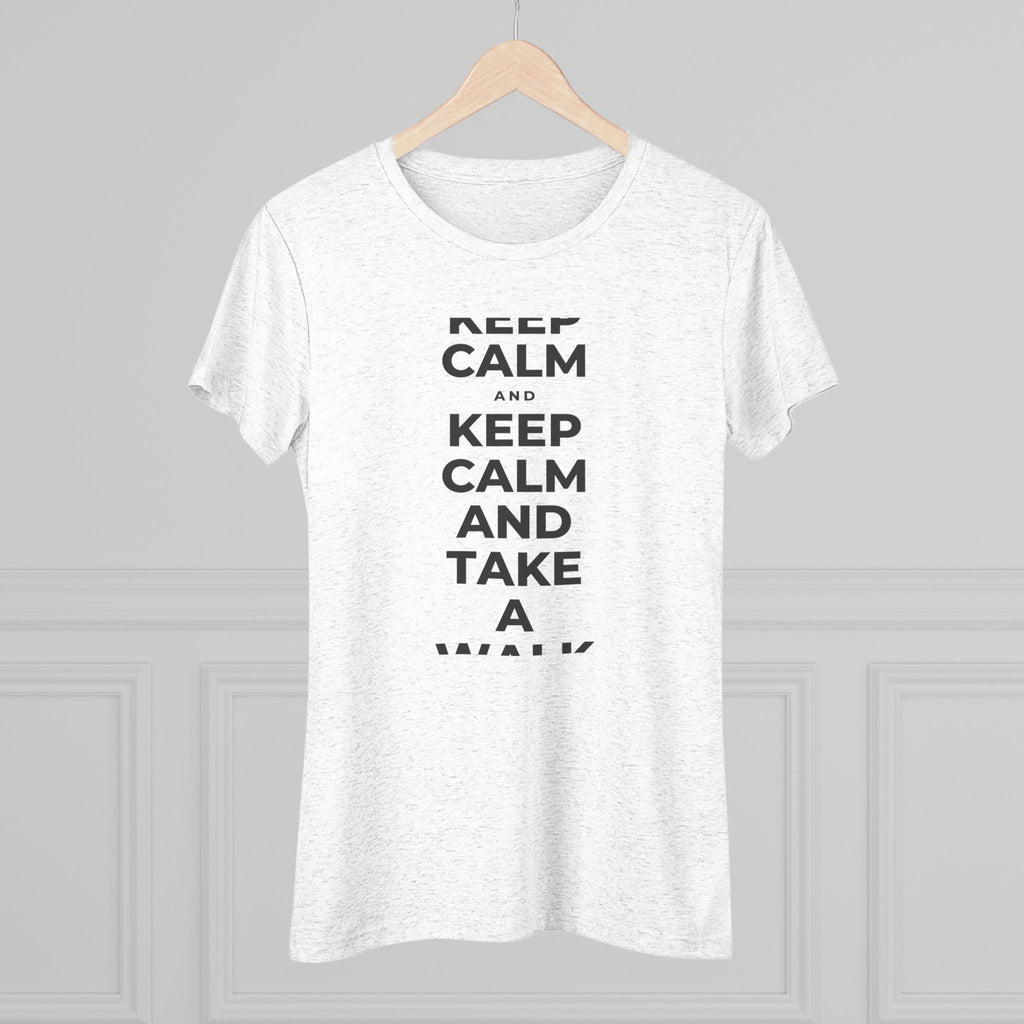 KEEP CALM AND TAKE A WALK Women's Tri-Blend Tee