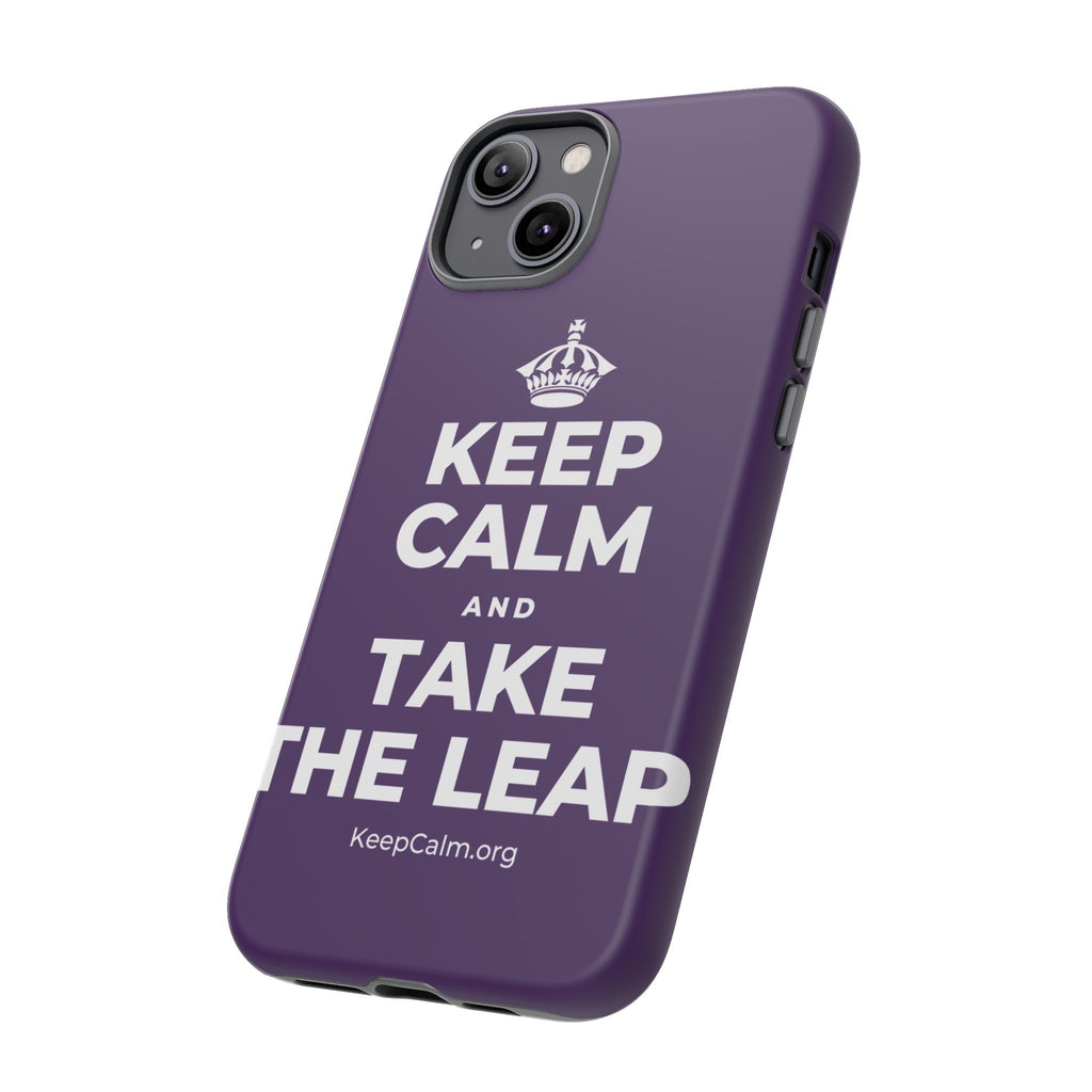 KEEP CALM AND TAKE THE LEAP Phone Case