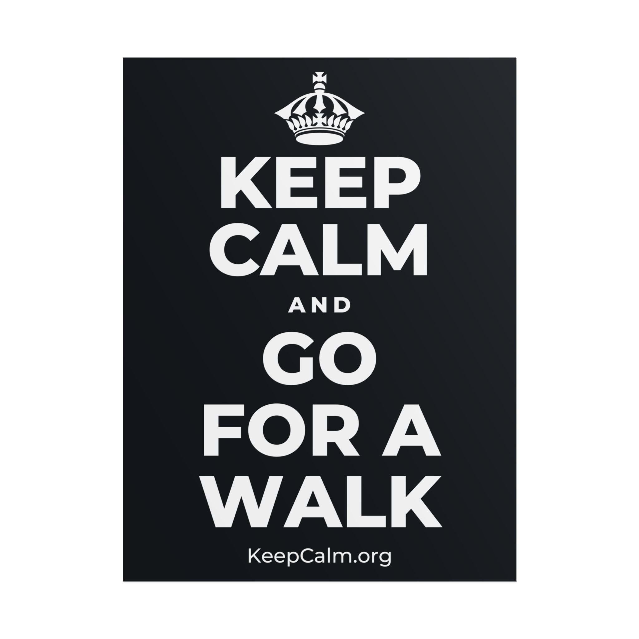 KEEP CALM AND GO FOR A WALK Poster (Dark)