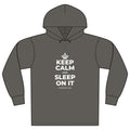 KEEP CALM AND SLEEP ON IT Organic Hoodie Tee