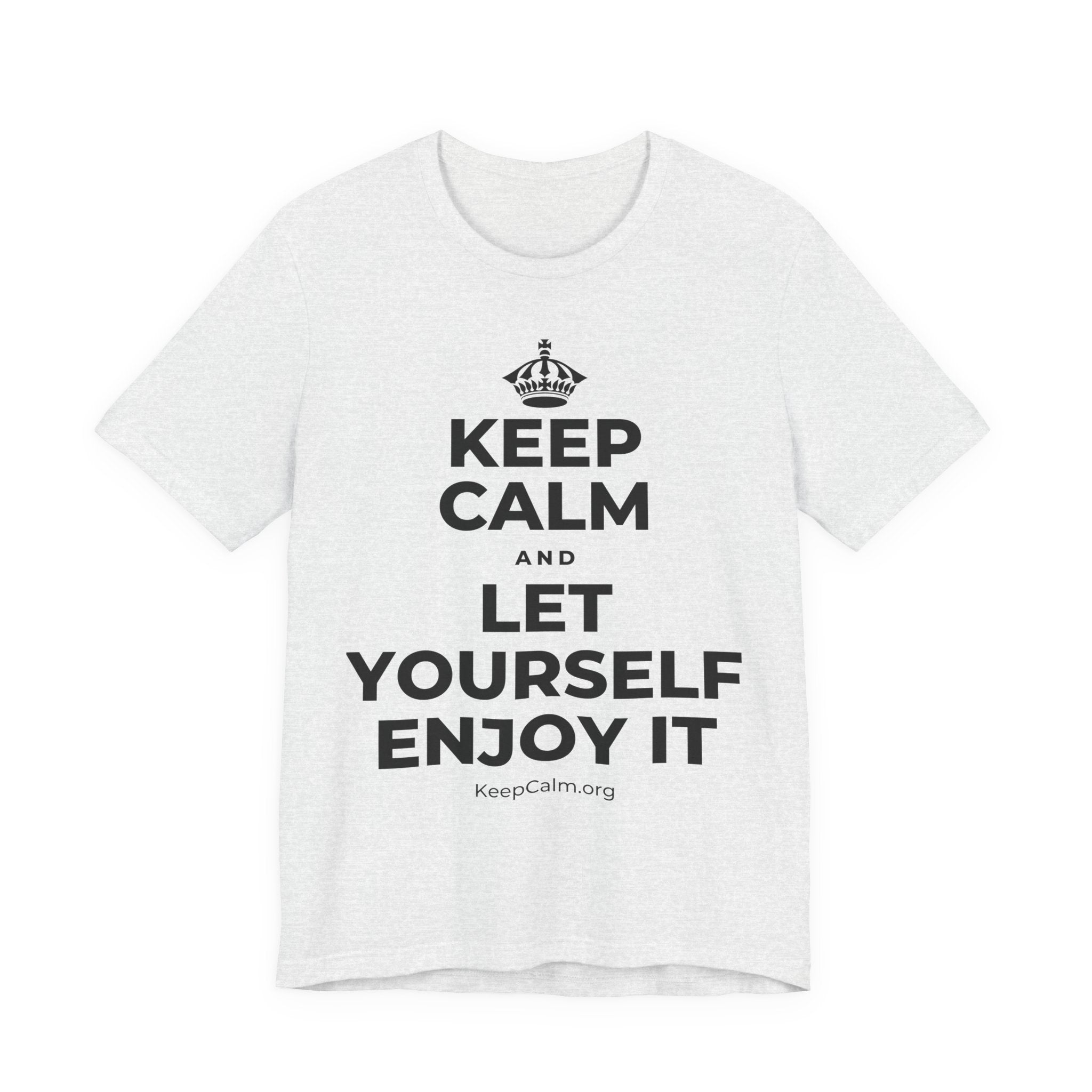 KEEP CALM AND LET YOURSELF ENJOY IT T-Shirt (Soft Cream–Heather Mauve)