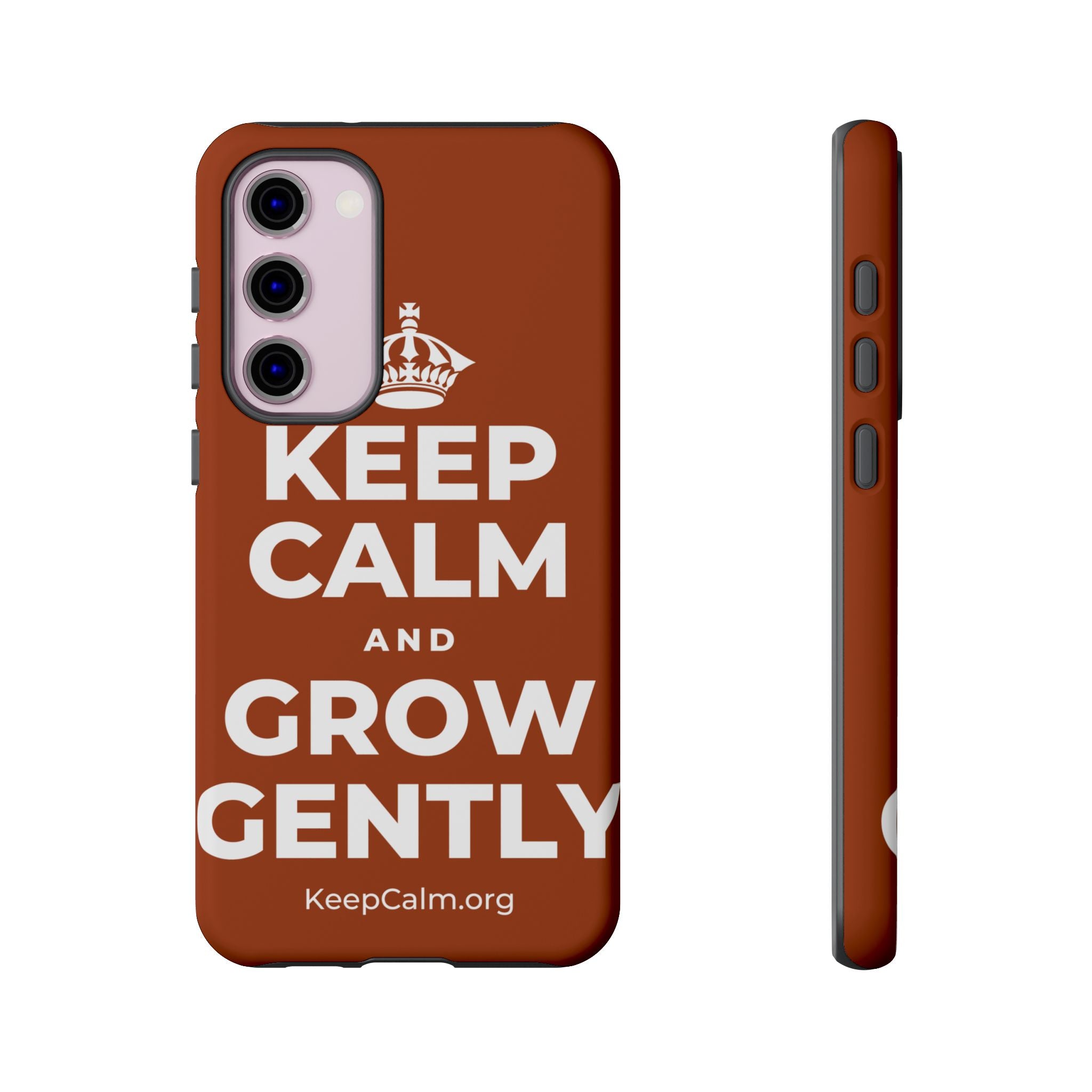 KEEP CALM AND GROW GENTLY Phone Case