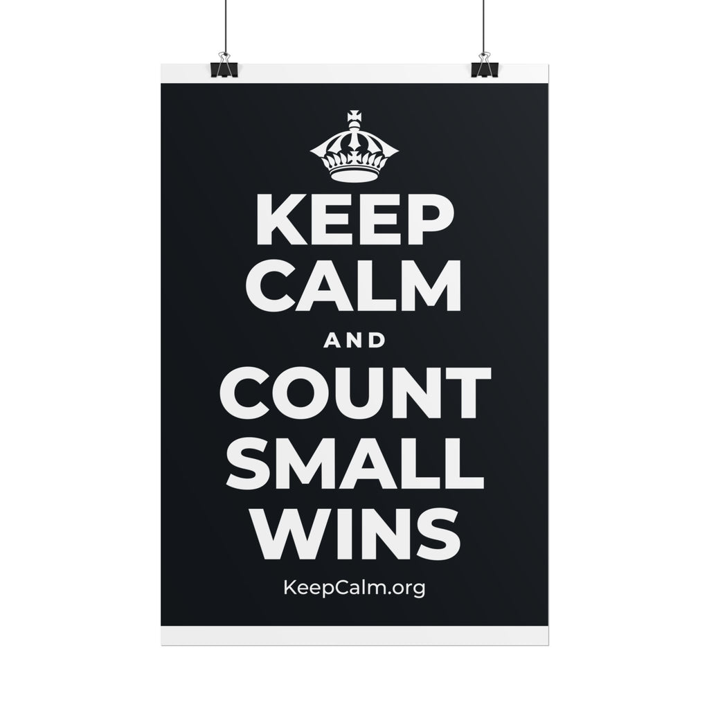 KEEP CALM AND COUNT SMALL WINS Poster (Dark)