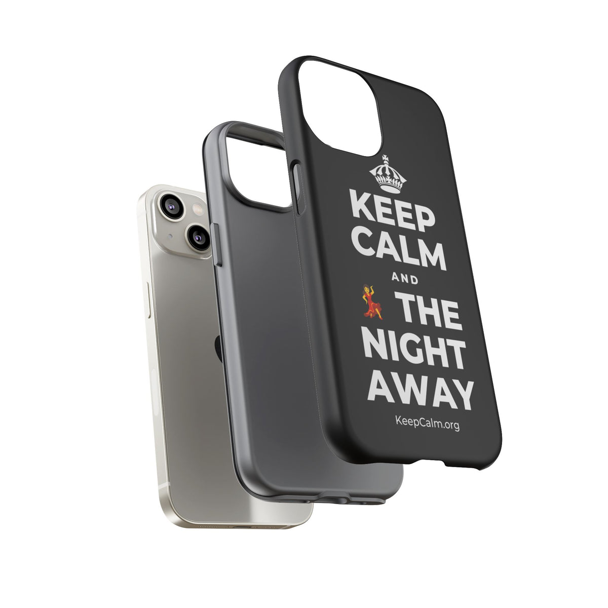 KEEP CALM AND 💃 THE NIGHT AWAY Phone Case