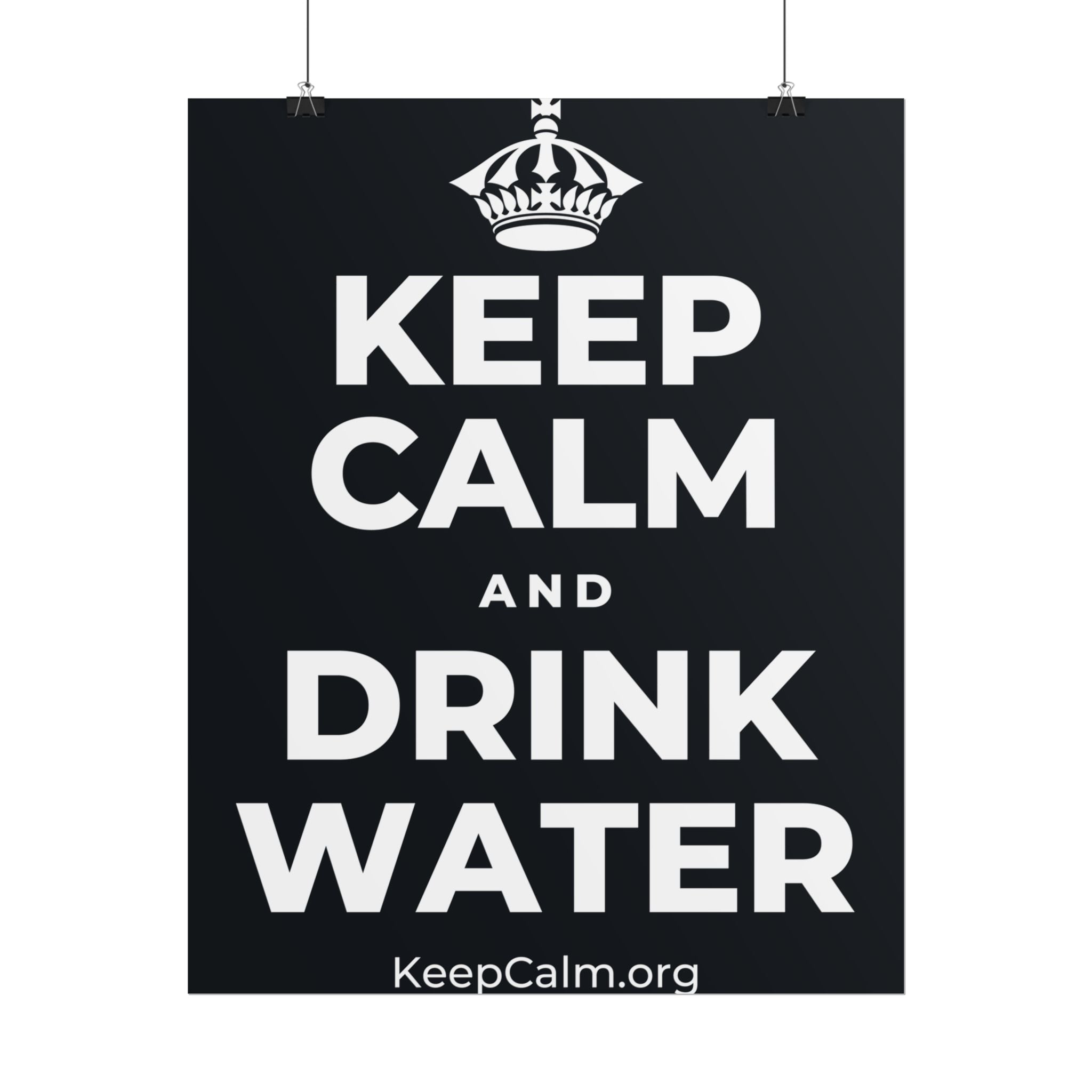 KEEP CALM AND DRINK WATER Poster (Dark)