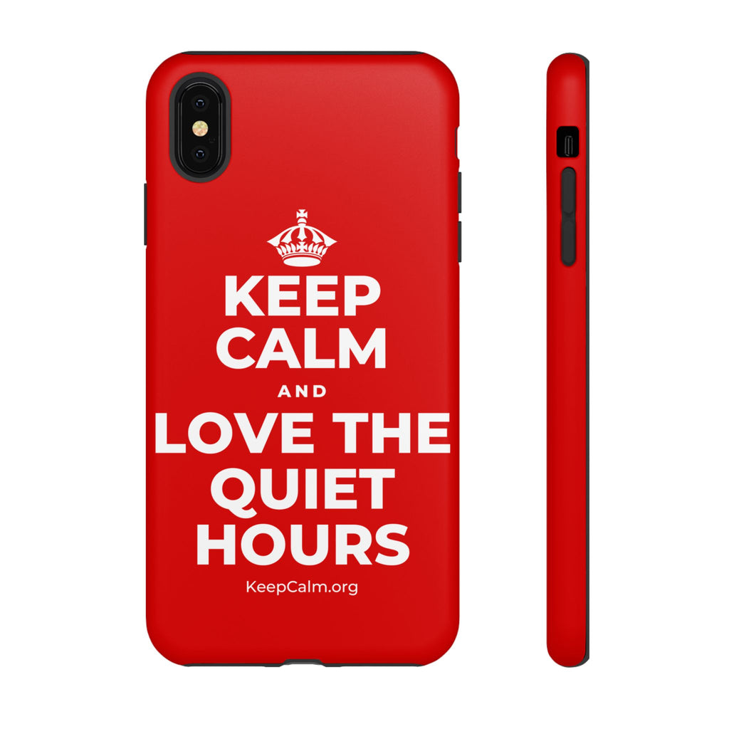 KEEP CALM AND LOVE THE QUIET HOURS Phone Case